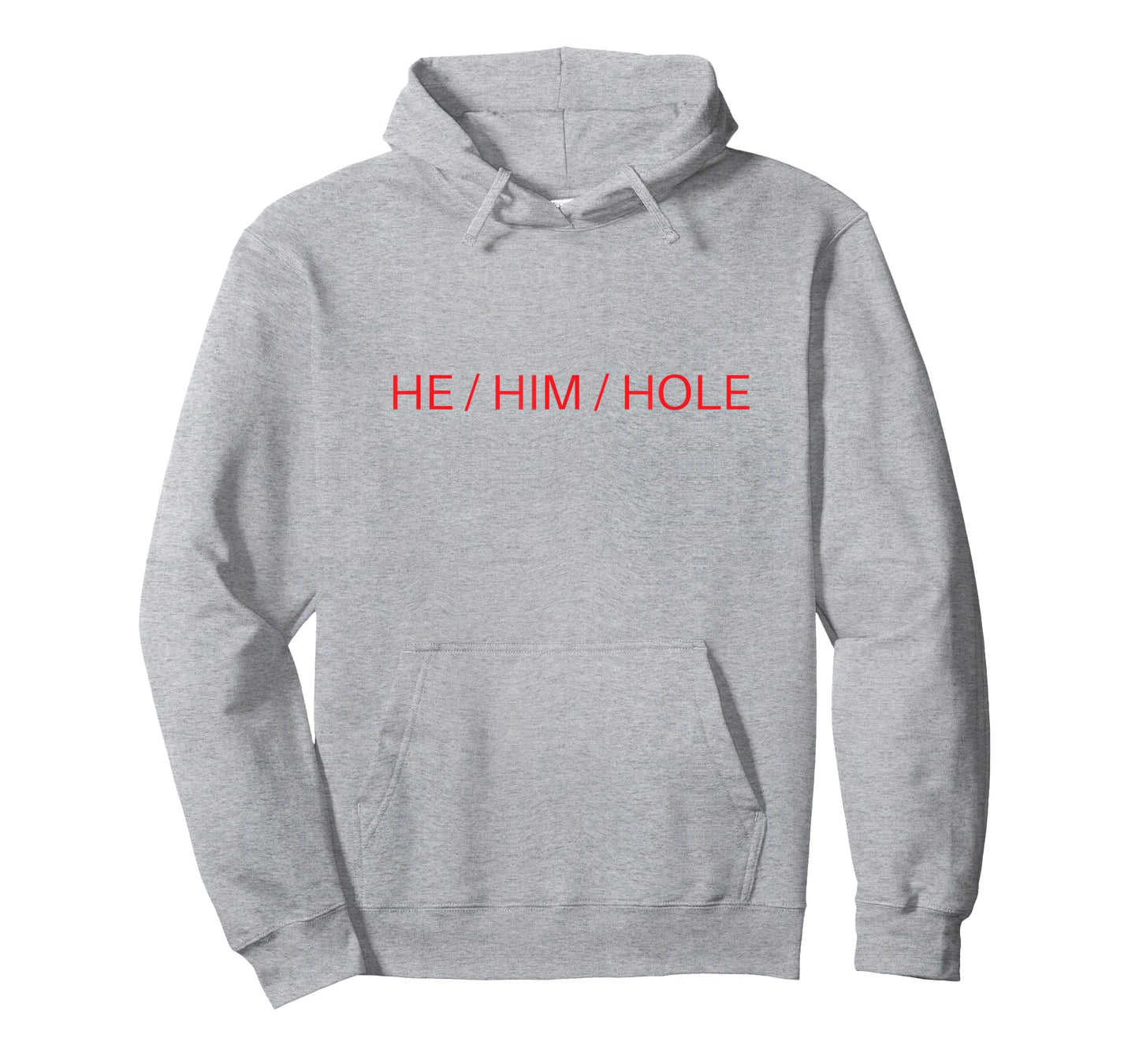 He Him Hole Shirt Funny Sarcastic Valentine's Day T-Shirt