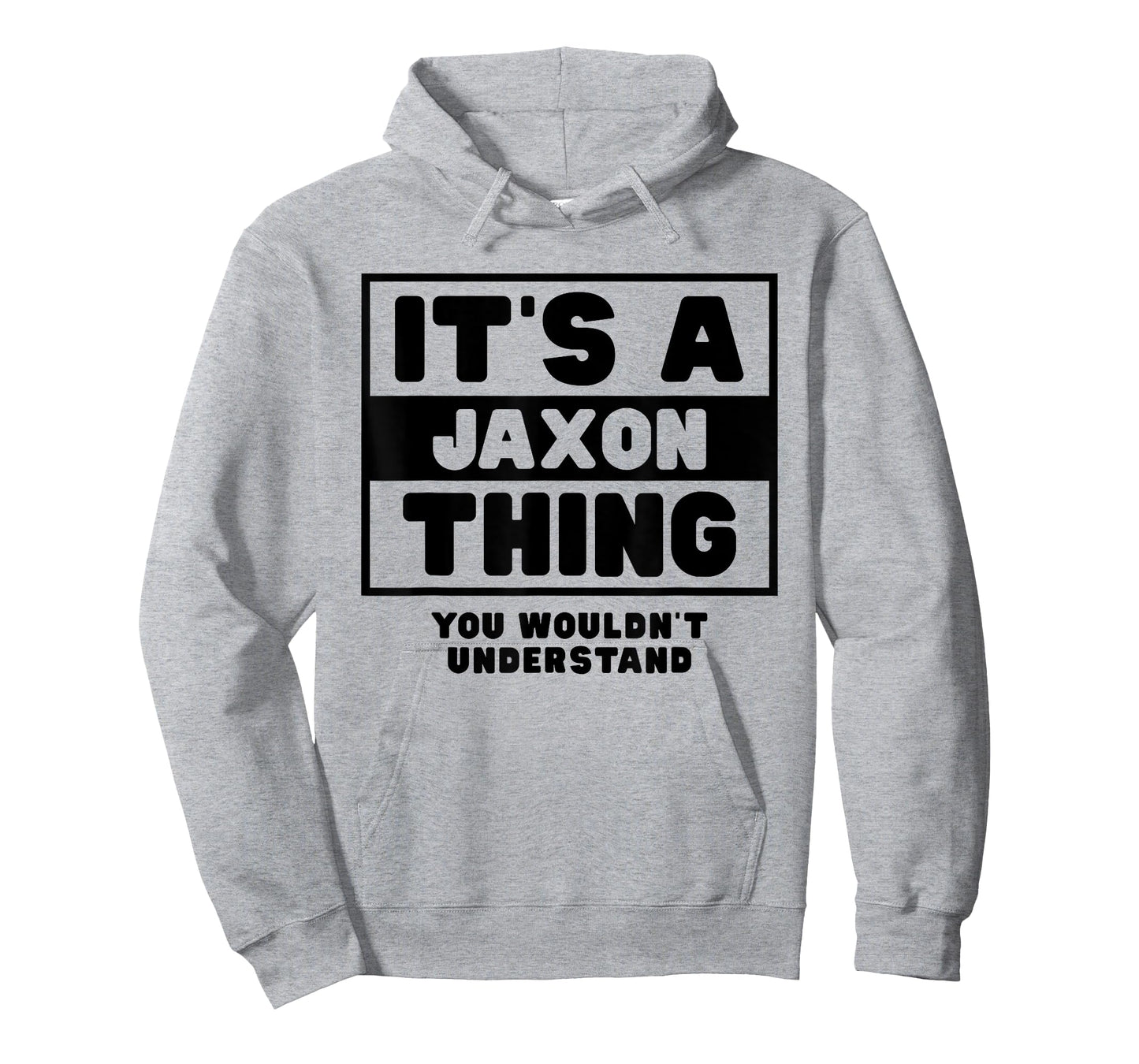 It's A Jaxon Thing You Wouldn't Understand Jaxon Name T-Shirt