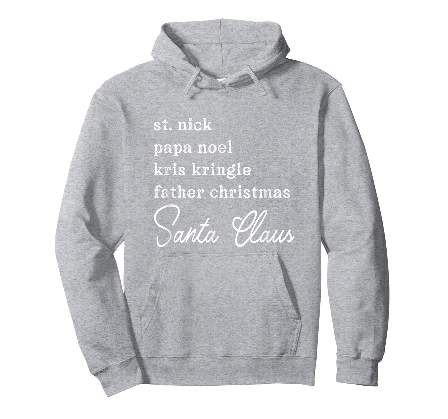 Santa Claus Kris Kringle St. Nick Names Unisex Christmas T-Shirt