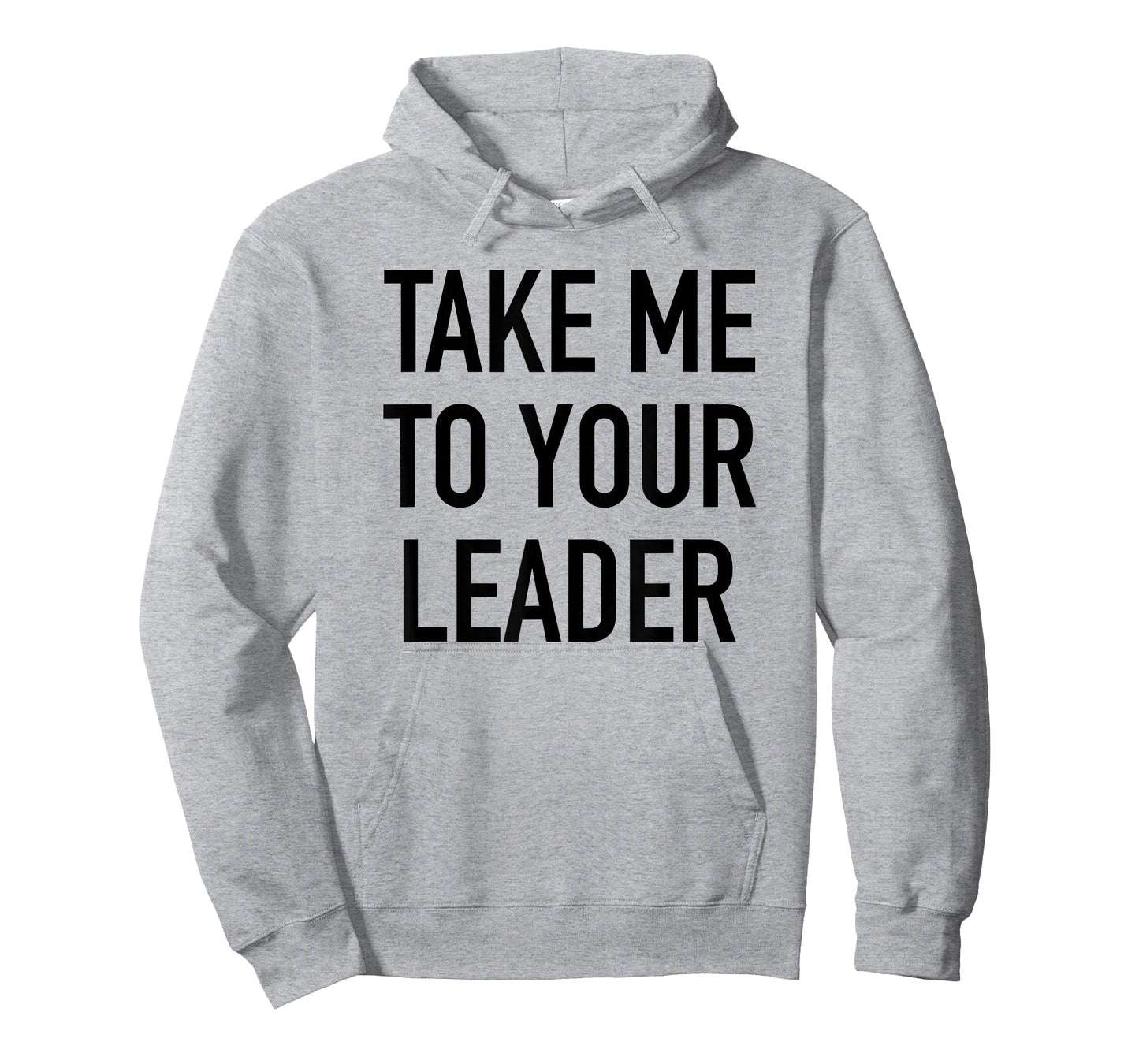 Take Me To Your Leader - Popular Funny Alien Quote T-Shirt