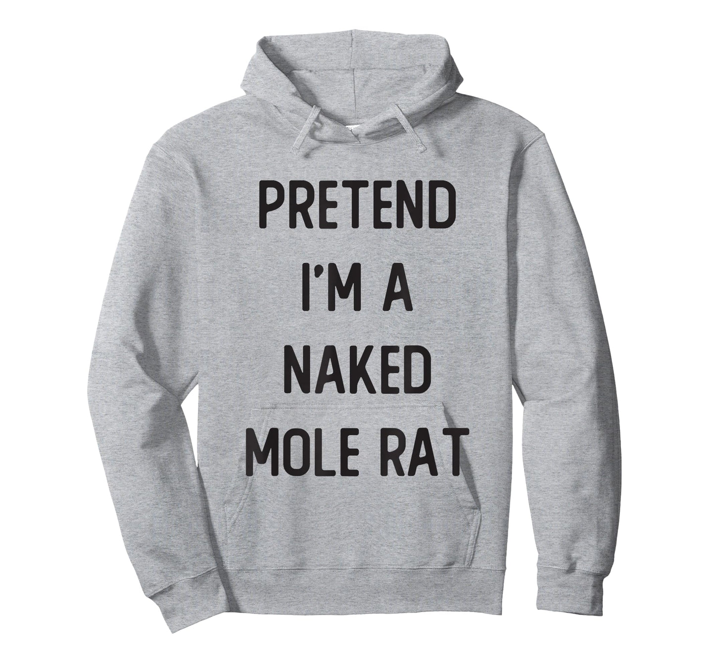 Pretend I'm A Naked Mole Rat Costume Party Funny Halloween T-Shirt