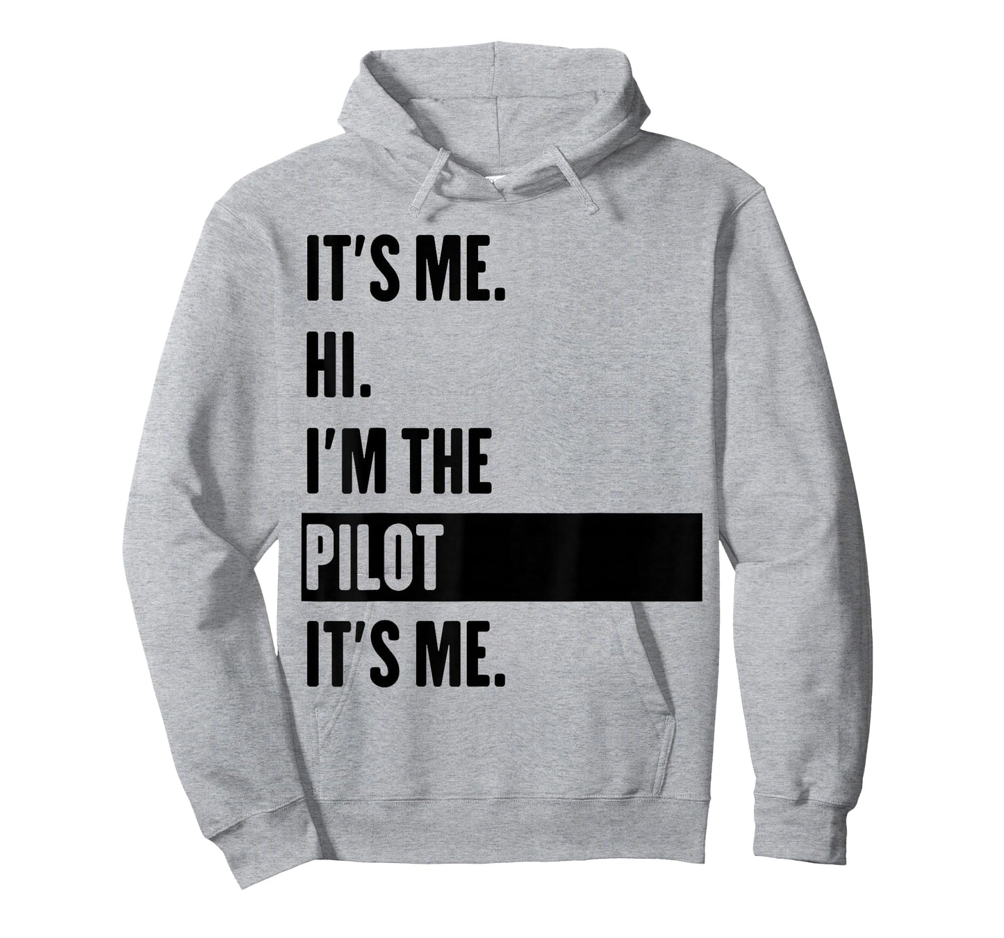 It's Me Hi I'm The Pilot It's Me T-Shirt