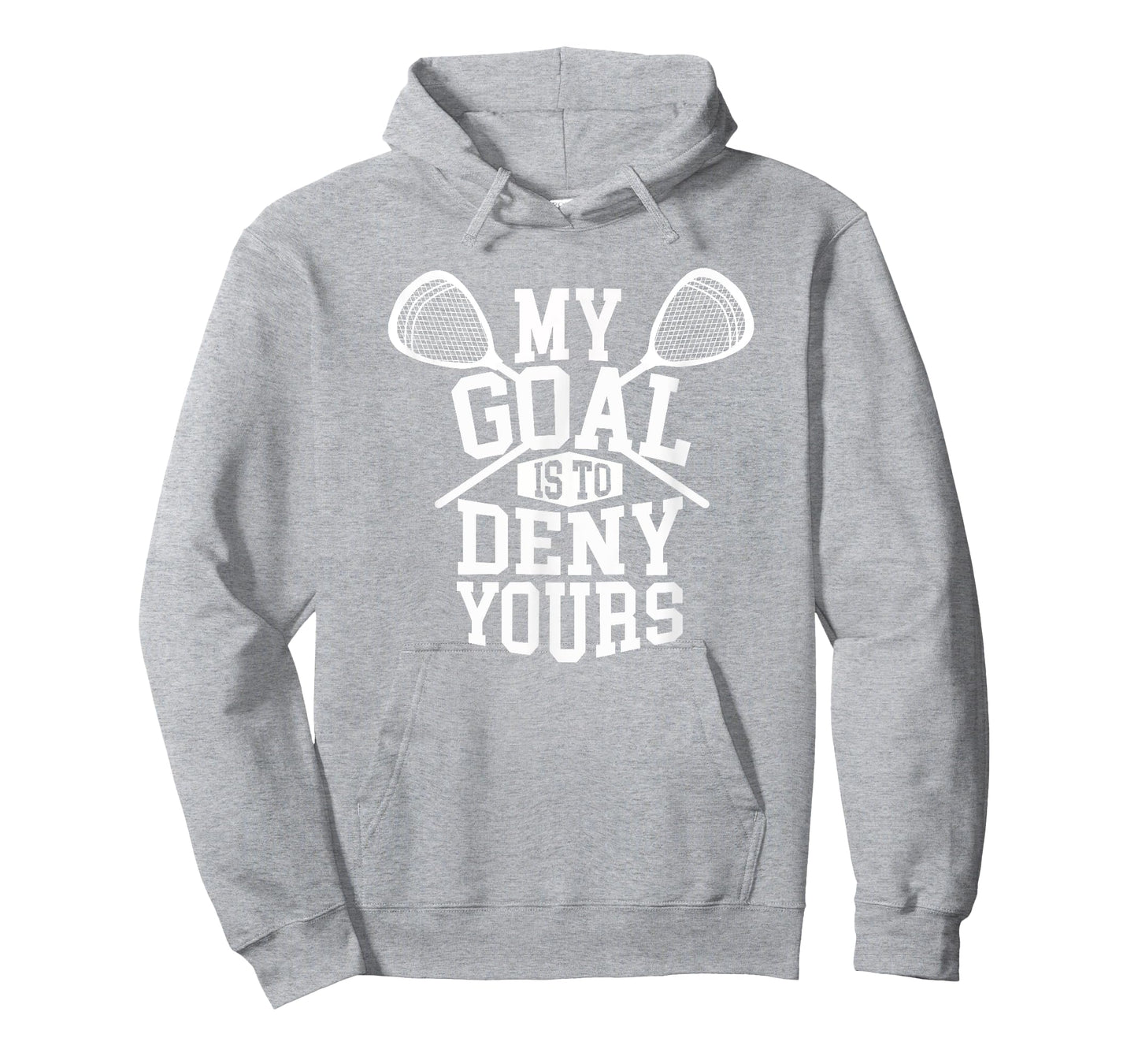 Funny Lacrosse Goalie - My Goal is to Deny Yours T-Shirt