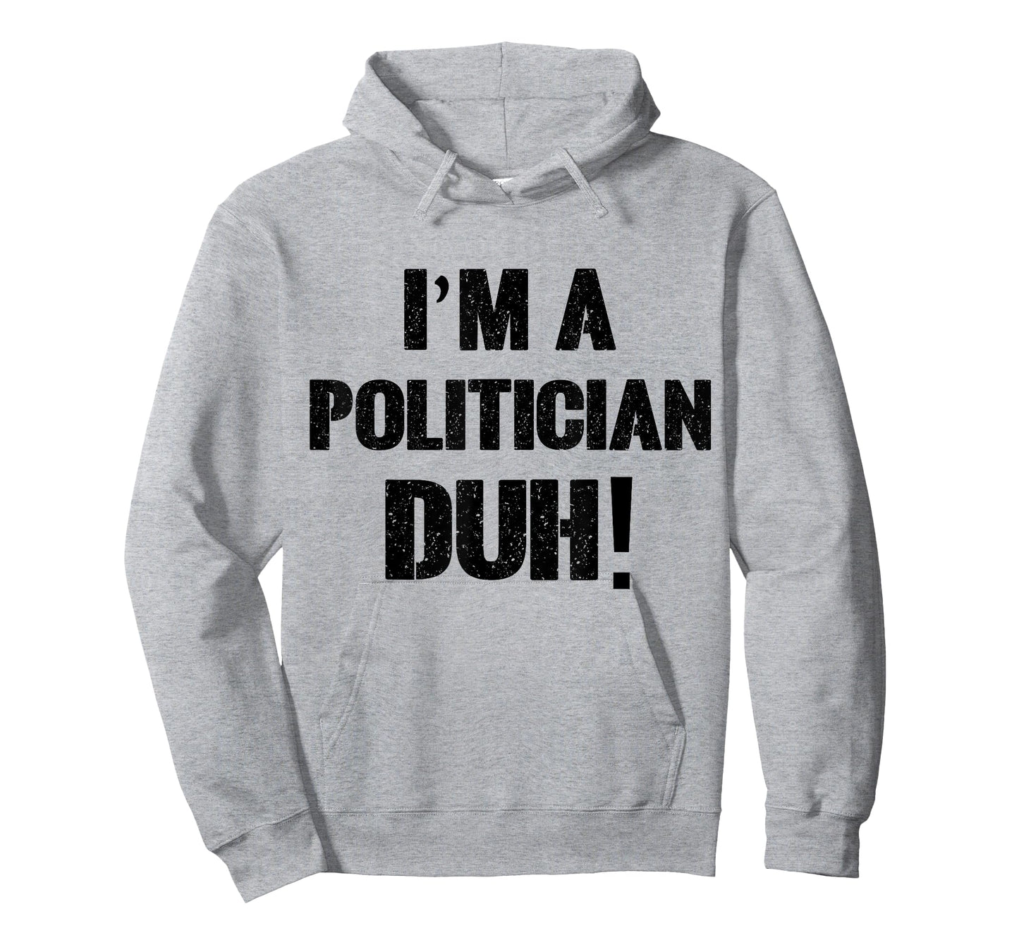 I'm a Politician Duh! Halloween Costume T-Shirt