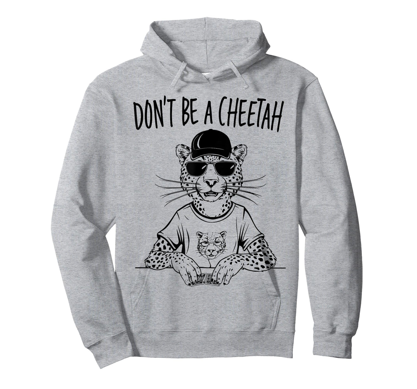 Poker Player Don't Be A Cheetah Funny Casino T-Shirt