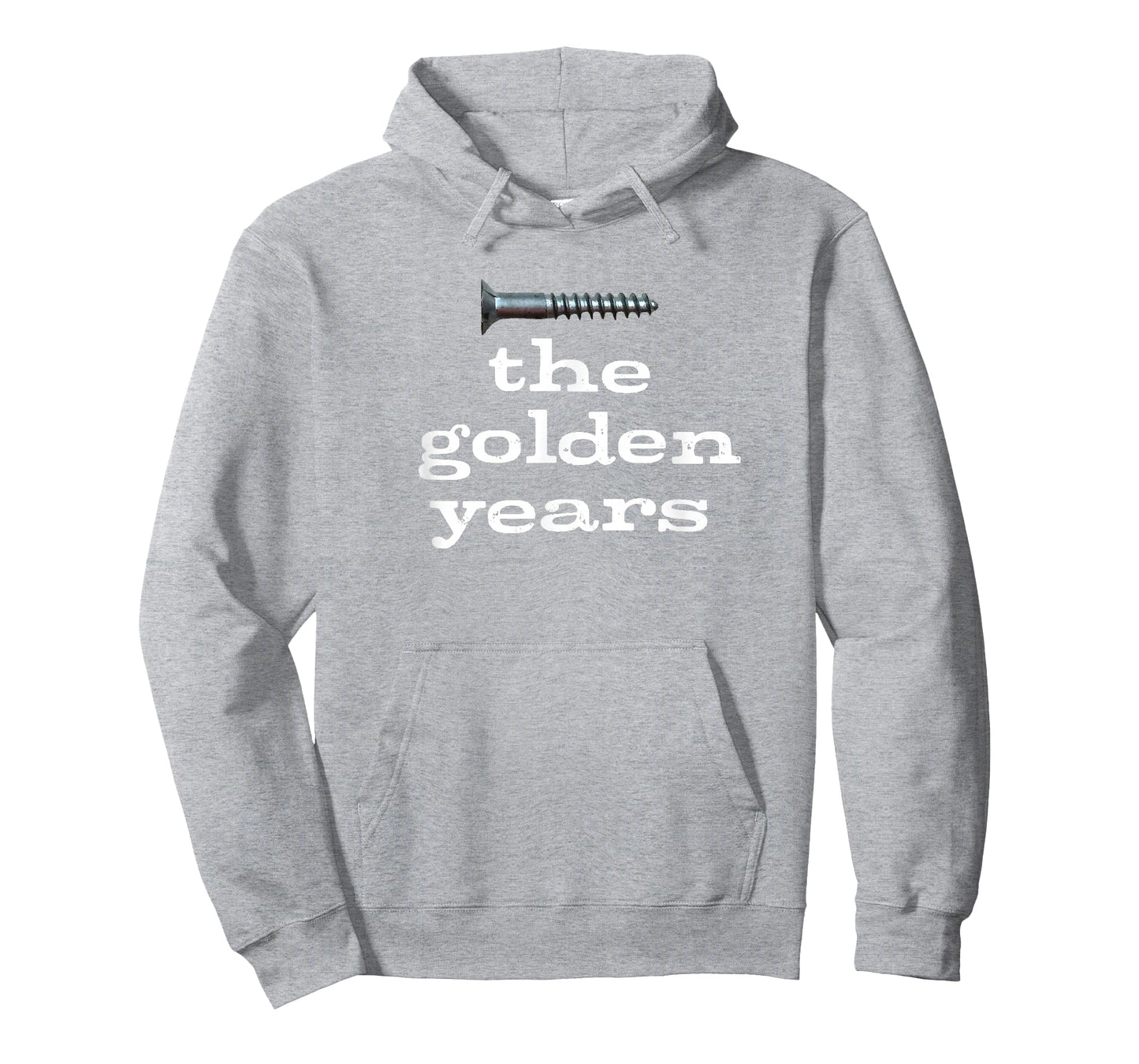 SCREW THE GOLDEN YEARS SARCASTIC AND FUNNY FOR SENIORS T-Shirt