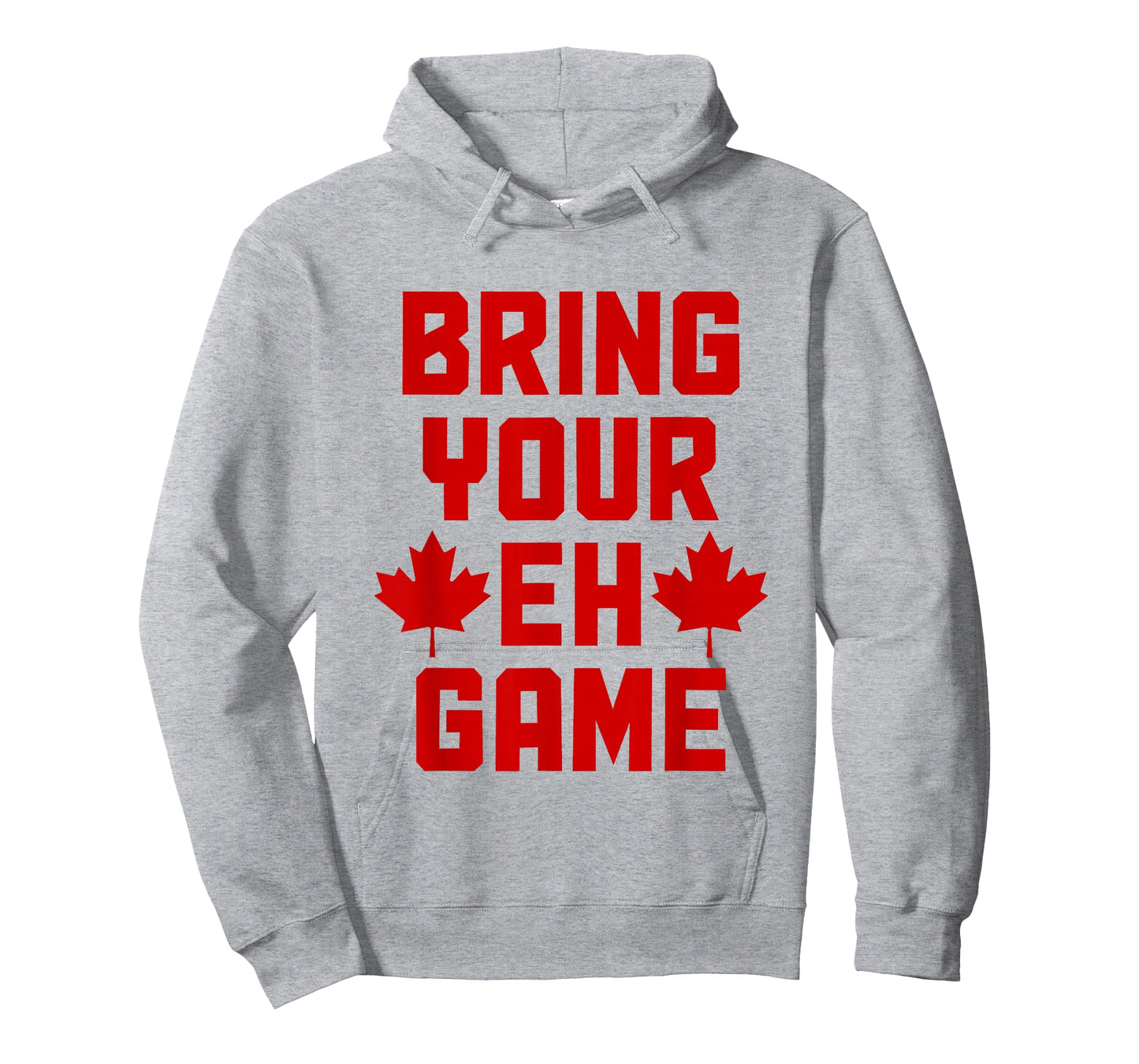 Bring Your Eh Game Funny Canada Canadian Flag Pride T-Shirt