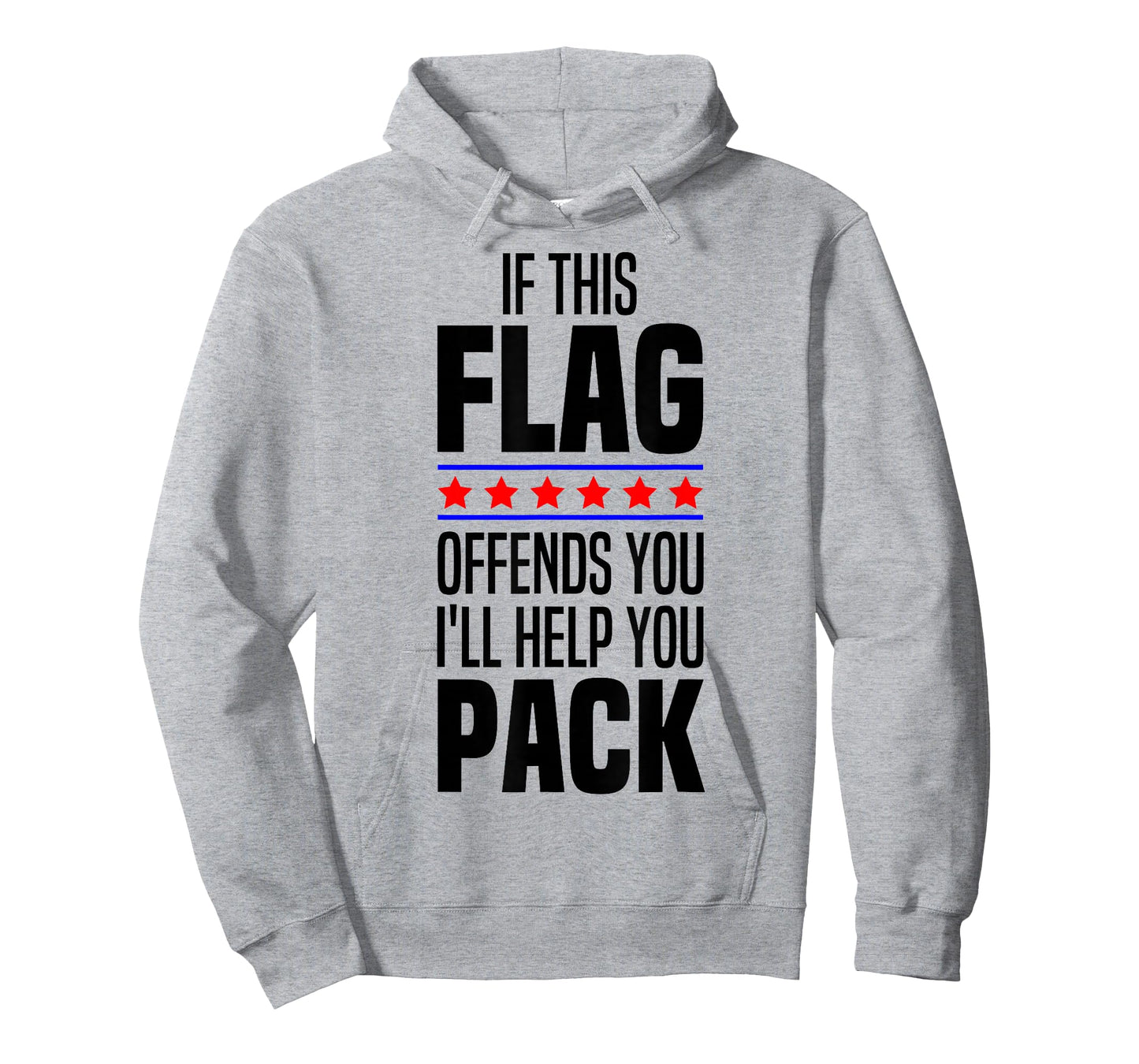 If This Flag Offends You I'll Help You Pack American Patriot T-Shirt