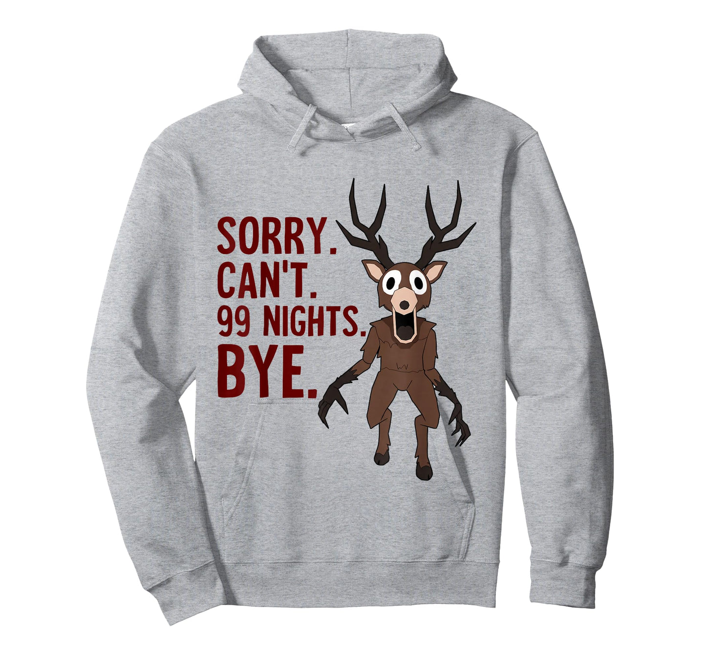 Sorry Can’t 99 Nights Bye in The Forest Gamer T-Shirt