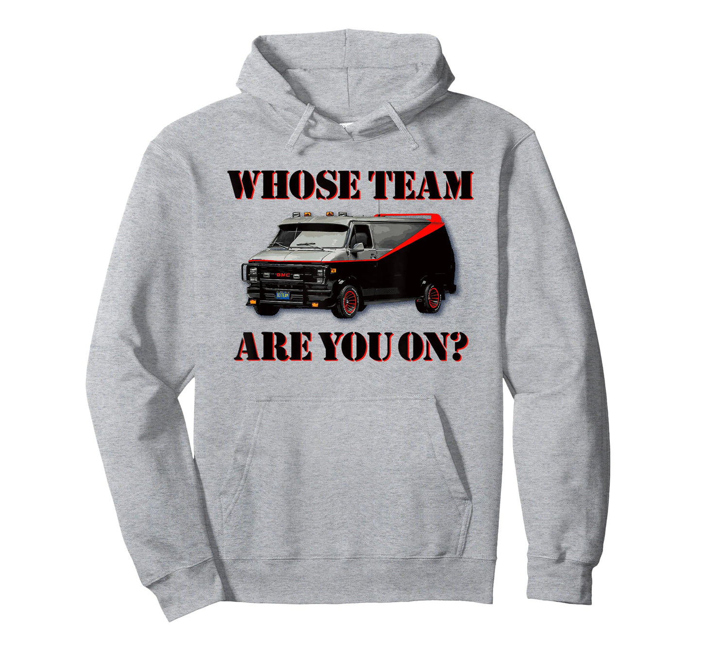 WHOSE TEAM ARE YOU ON? - Funny black van 80s tv pop culture T-Shirt