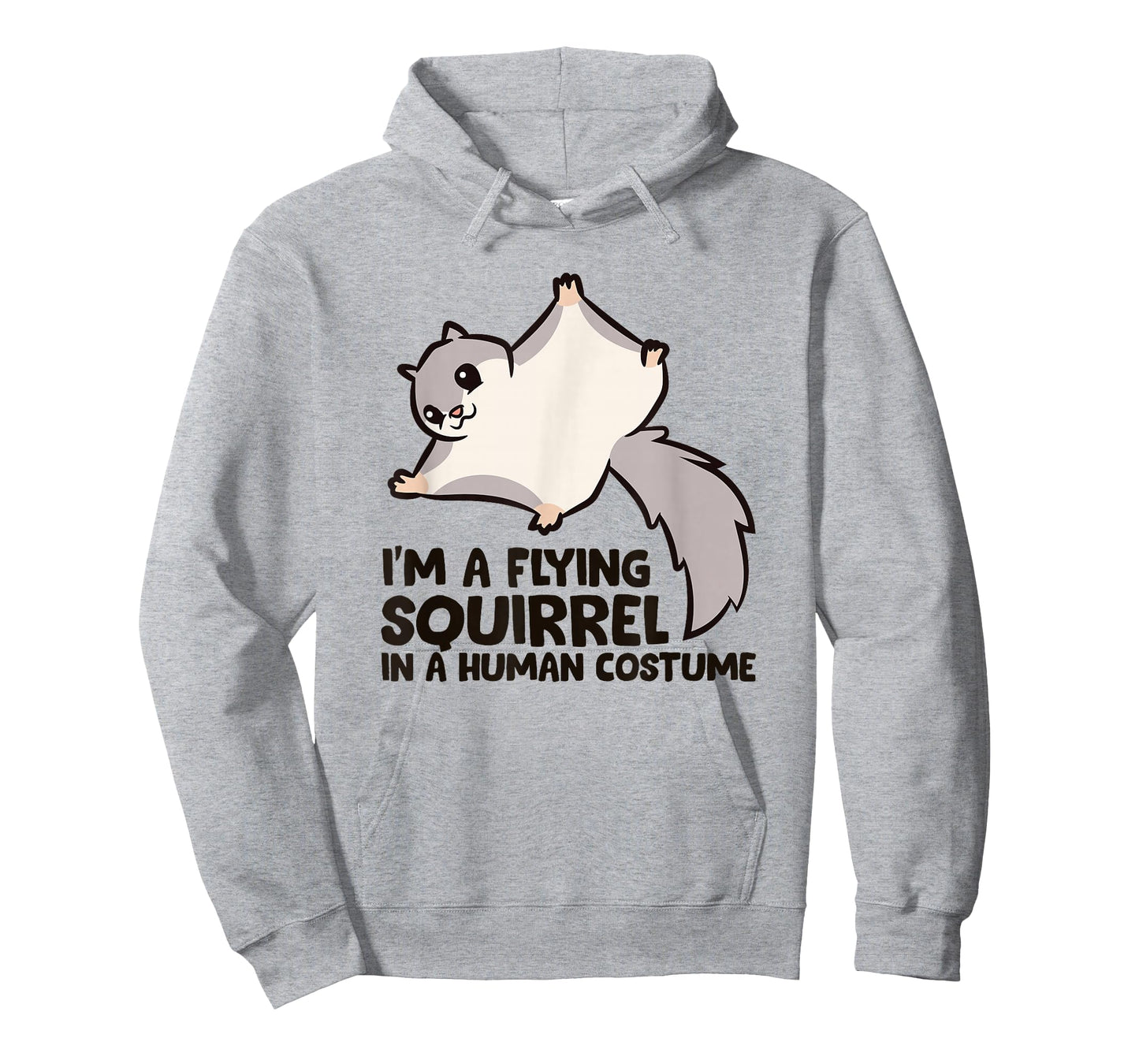 I'm A Flying Squirrel In a Human Costume T-Shirt