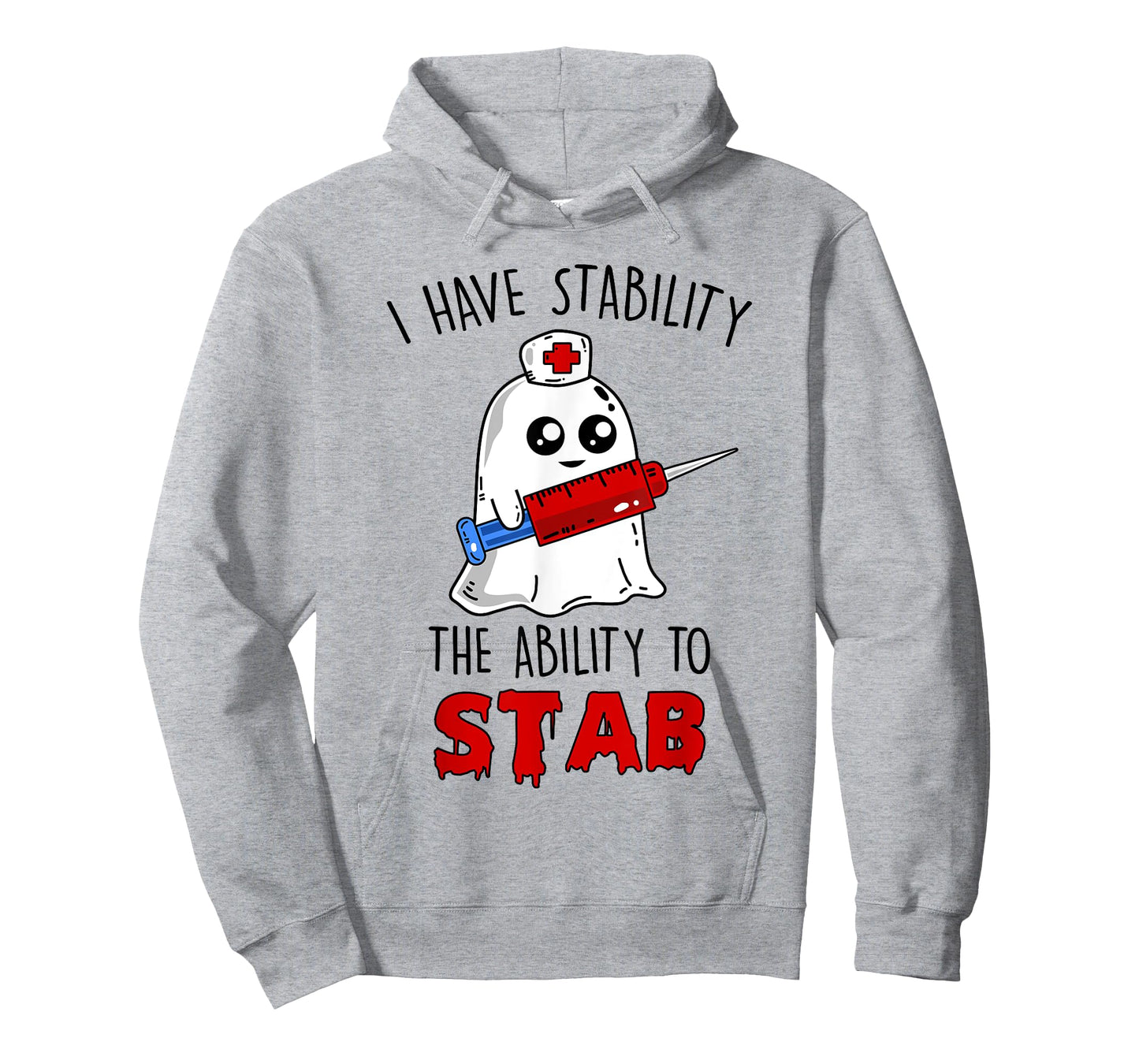 I Have Stability The Ability To Stab Ghost Nurse Halloween T-Shirt
