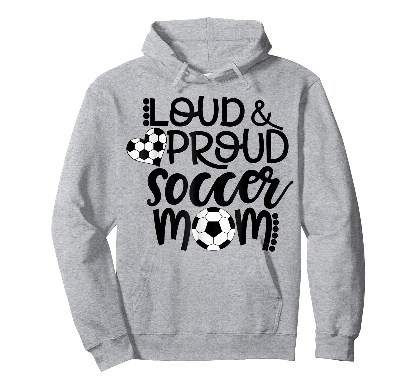 Loud Proud Soccer Mom - mother's day gift T-Shirt