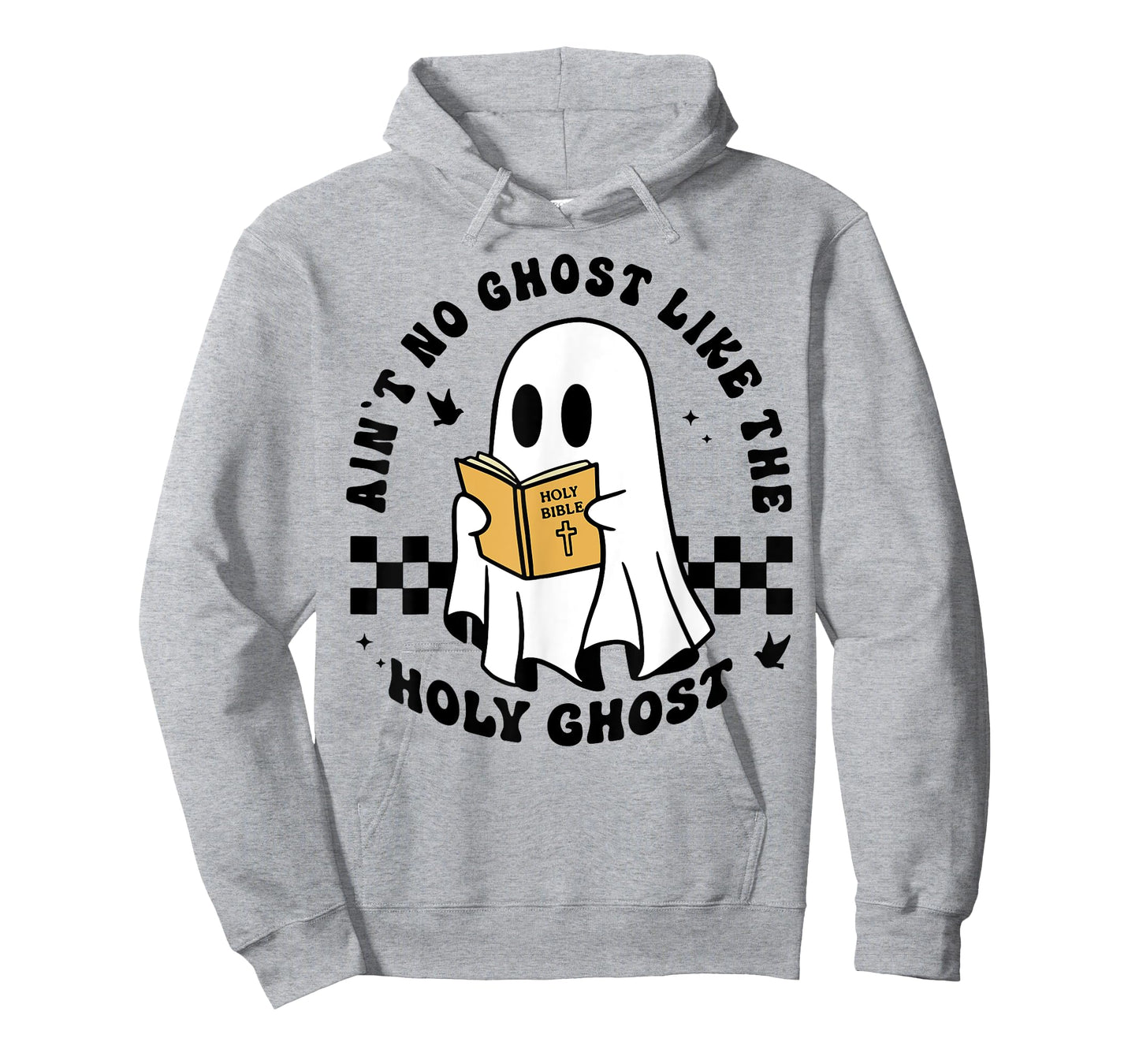 Ain't No Ghost Like The Holy Ghost Halloween T-Shirt