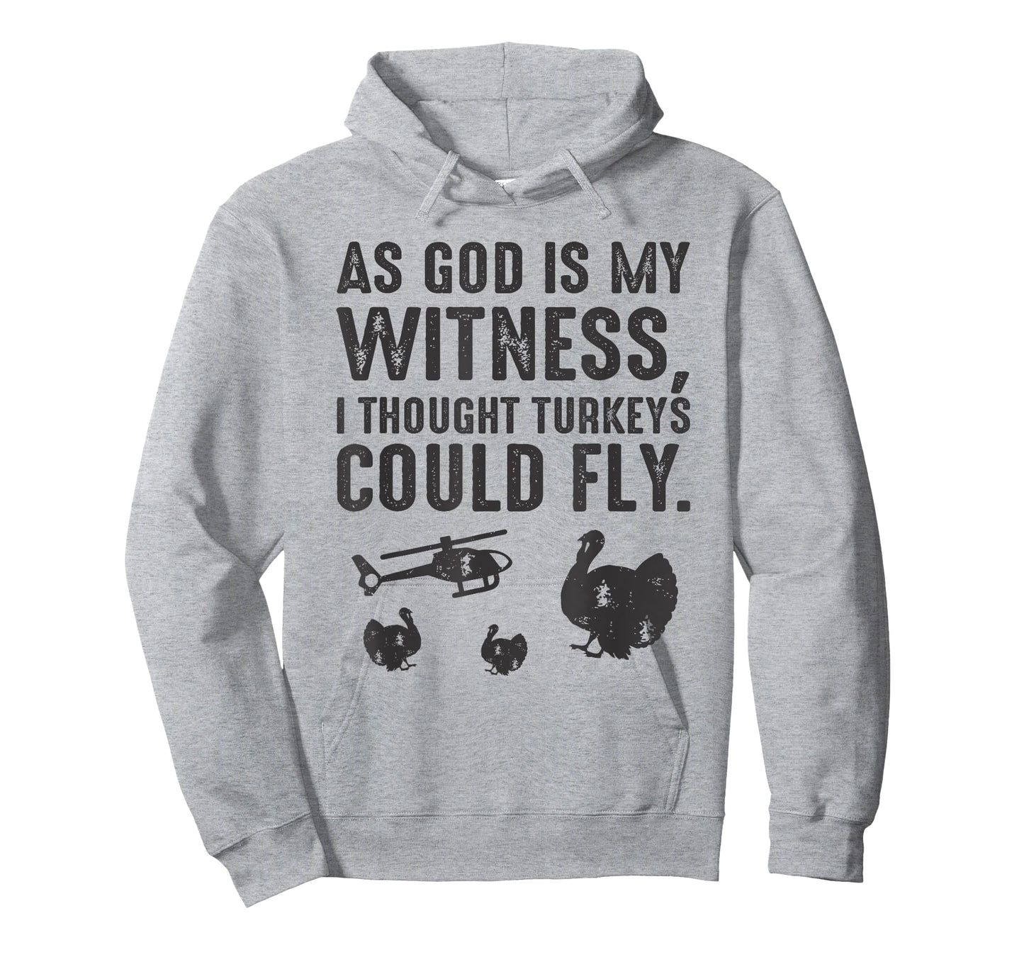 As God is My Witness I Thought Turkeys Could Fly T-Shirt T-Shirt