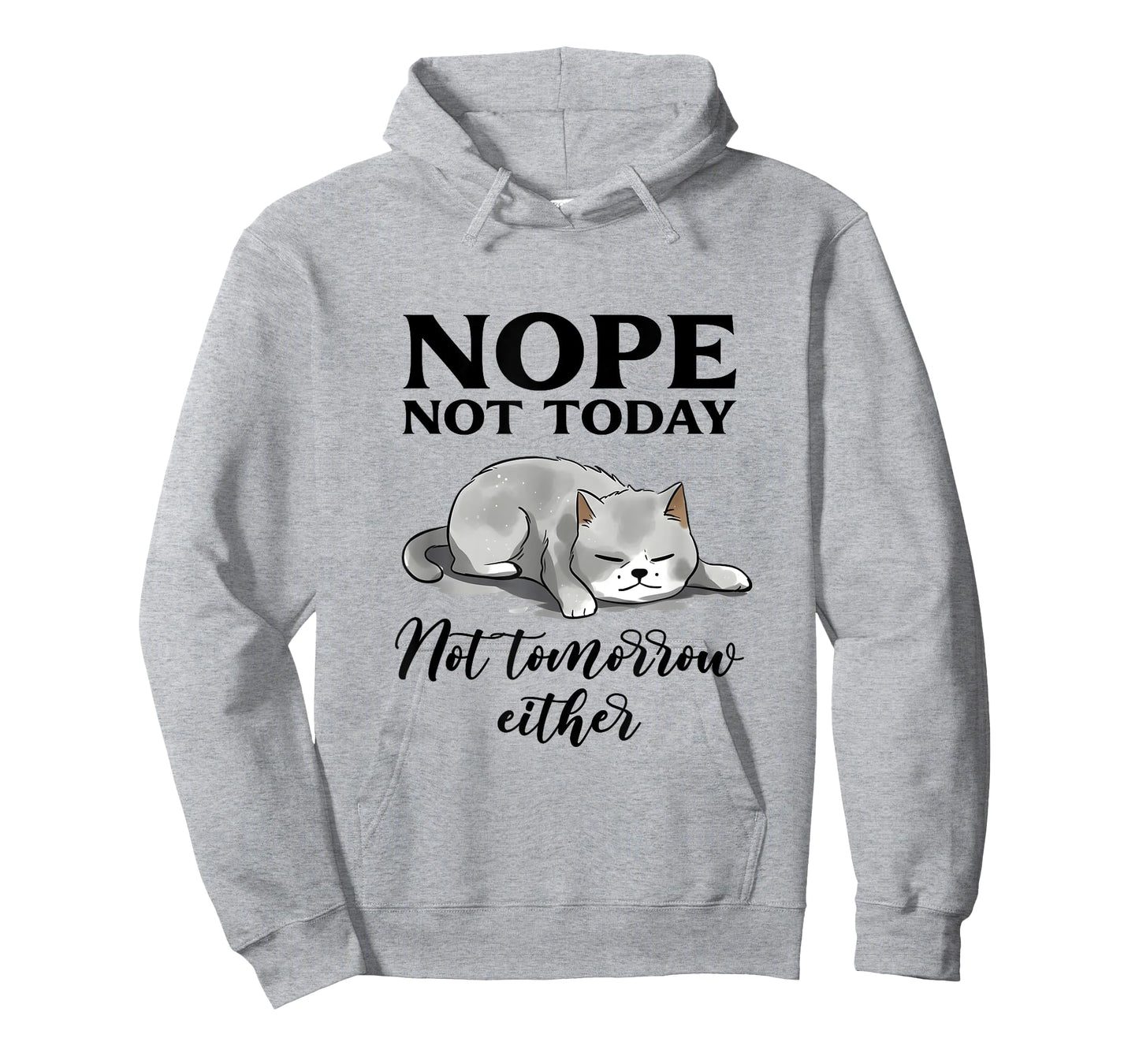 Nope, Not Today Funny Lazy Cat Meme Men Women T-Shirt