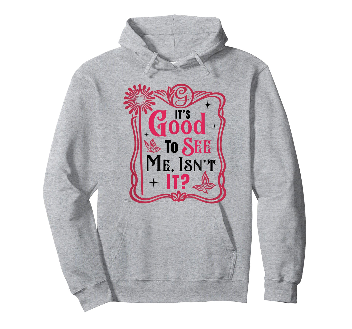 It’s Good To See Me, Isn’t It? - Pink Frame Retro Design T-Shirt