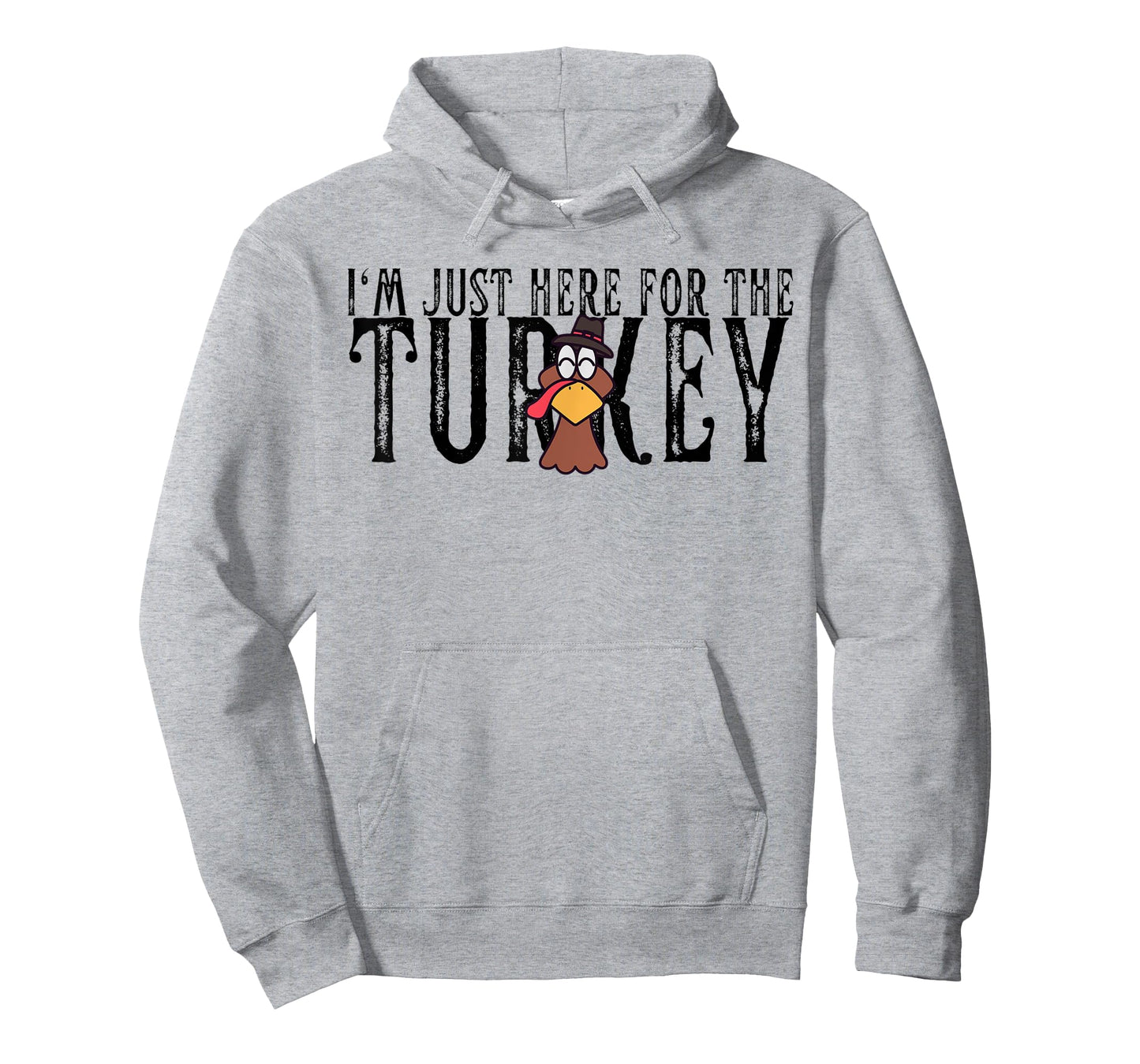 I'm Just Here For The Turkey Thanksgiving Turkey Lover T-Shirt
