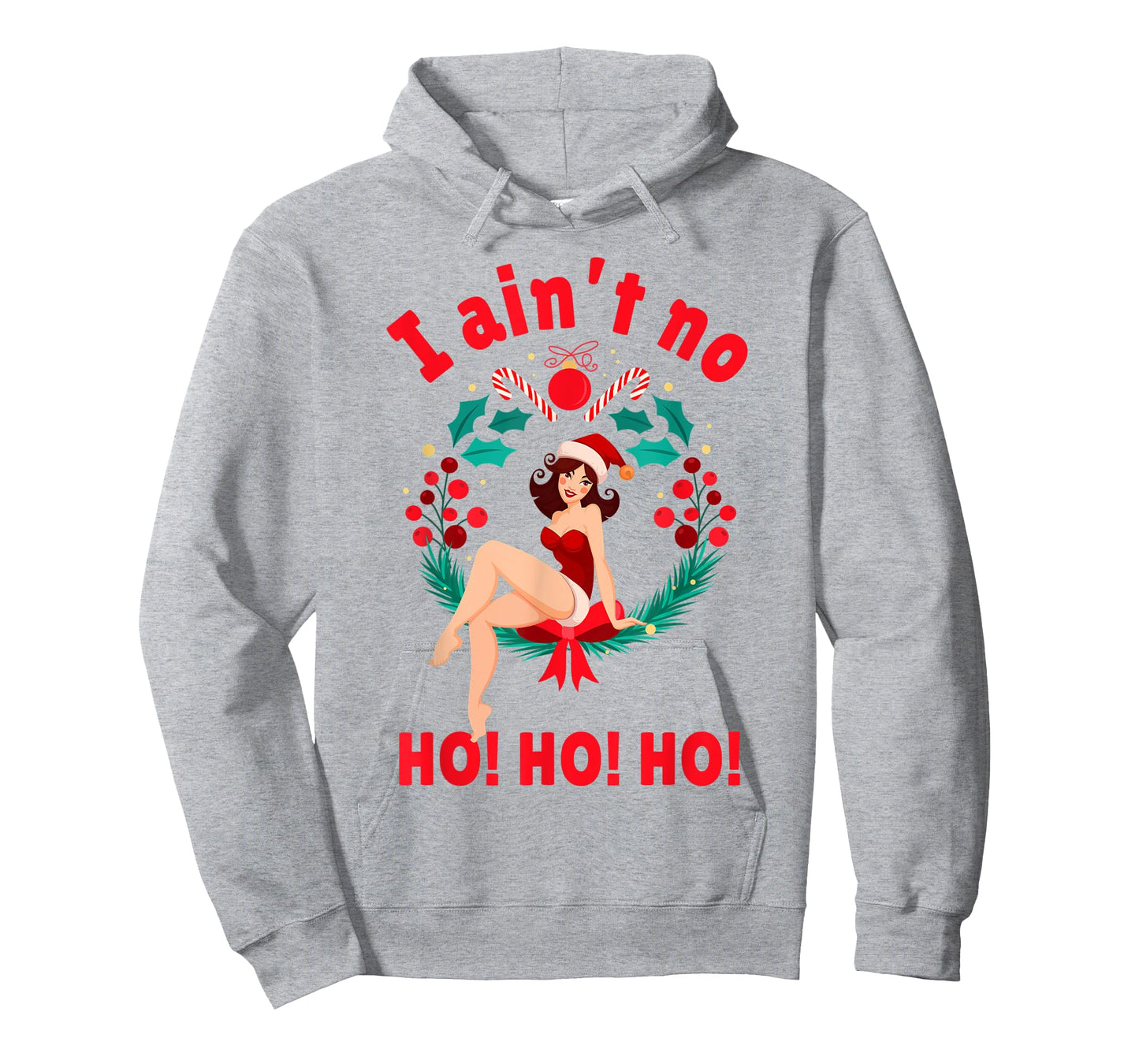 Womens I Aint no Ho Ho Ho Shirt I Ain't no Ho Ho Ho T-Shirt