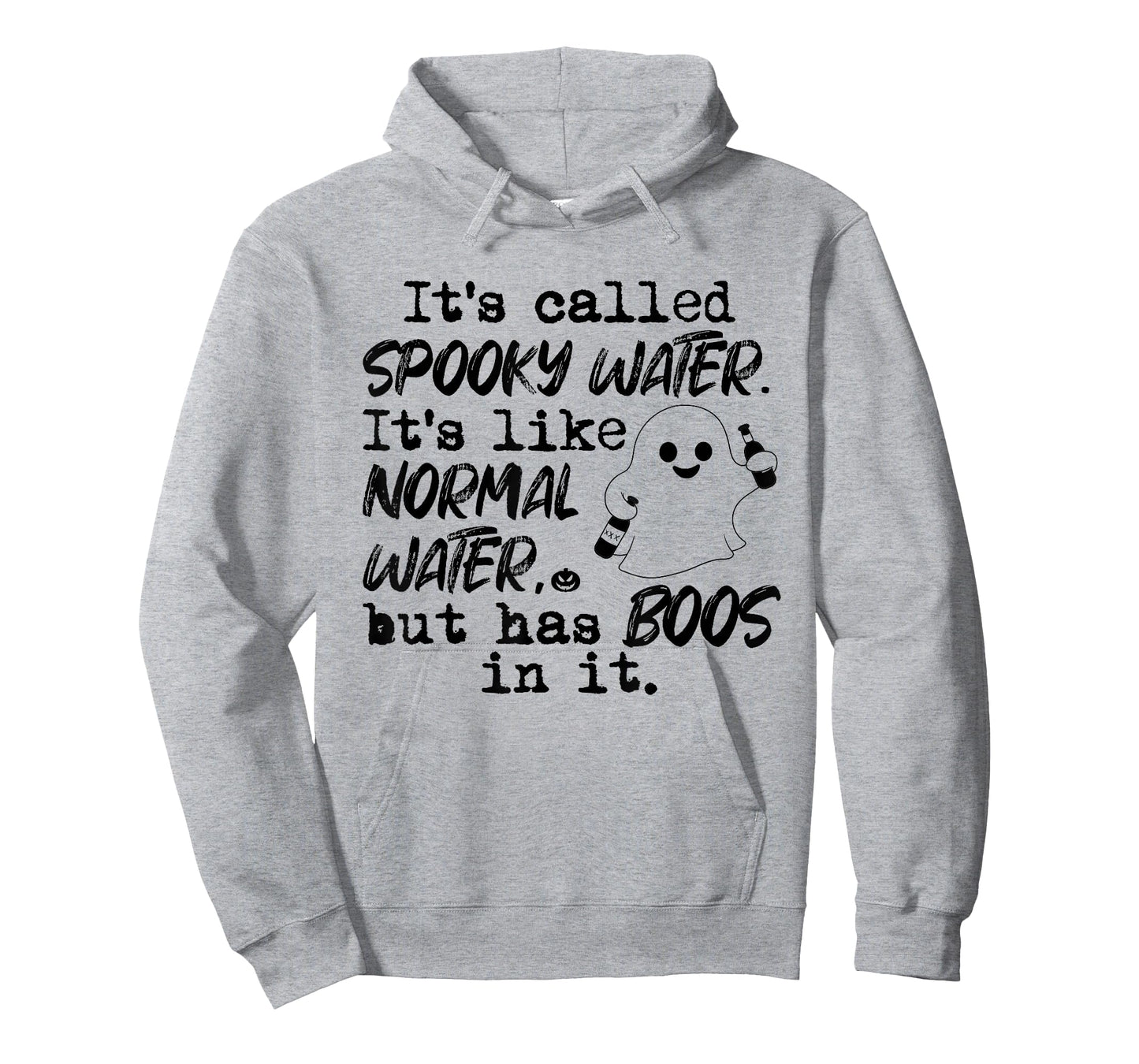 It's Called Spooky Water It's Like Normal Water But Has Boos T-Shirt