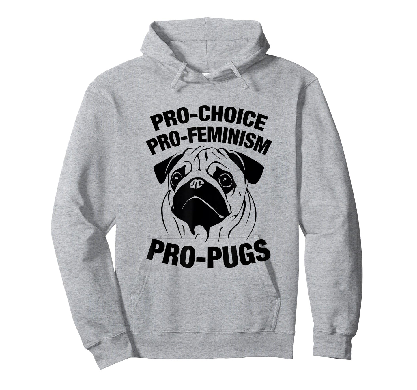 Pro-Choice Pro-Feminism Pro-Pugs T-Shirt