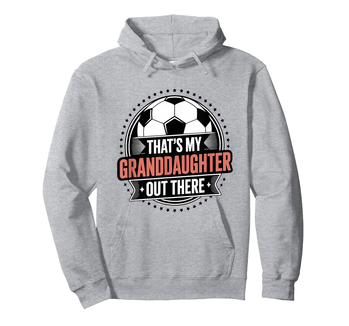 That's My Granddaughter Out There Soccer Grandma Grandpa T-Shirt