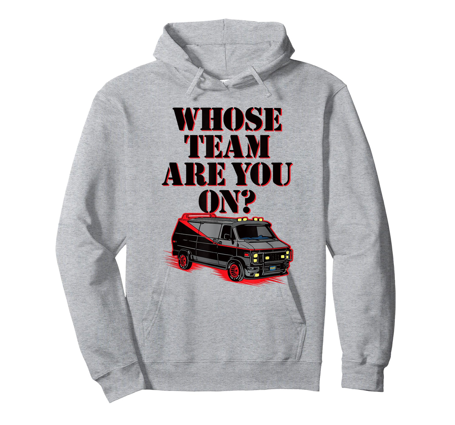 WHOSE TEAM ARE YOU ON? - Funny black van 80s tv pop culture T-Shirt
