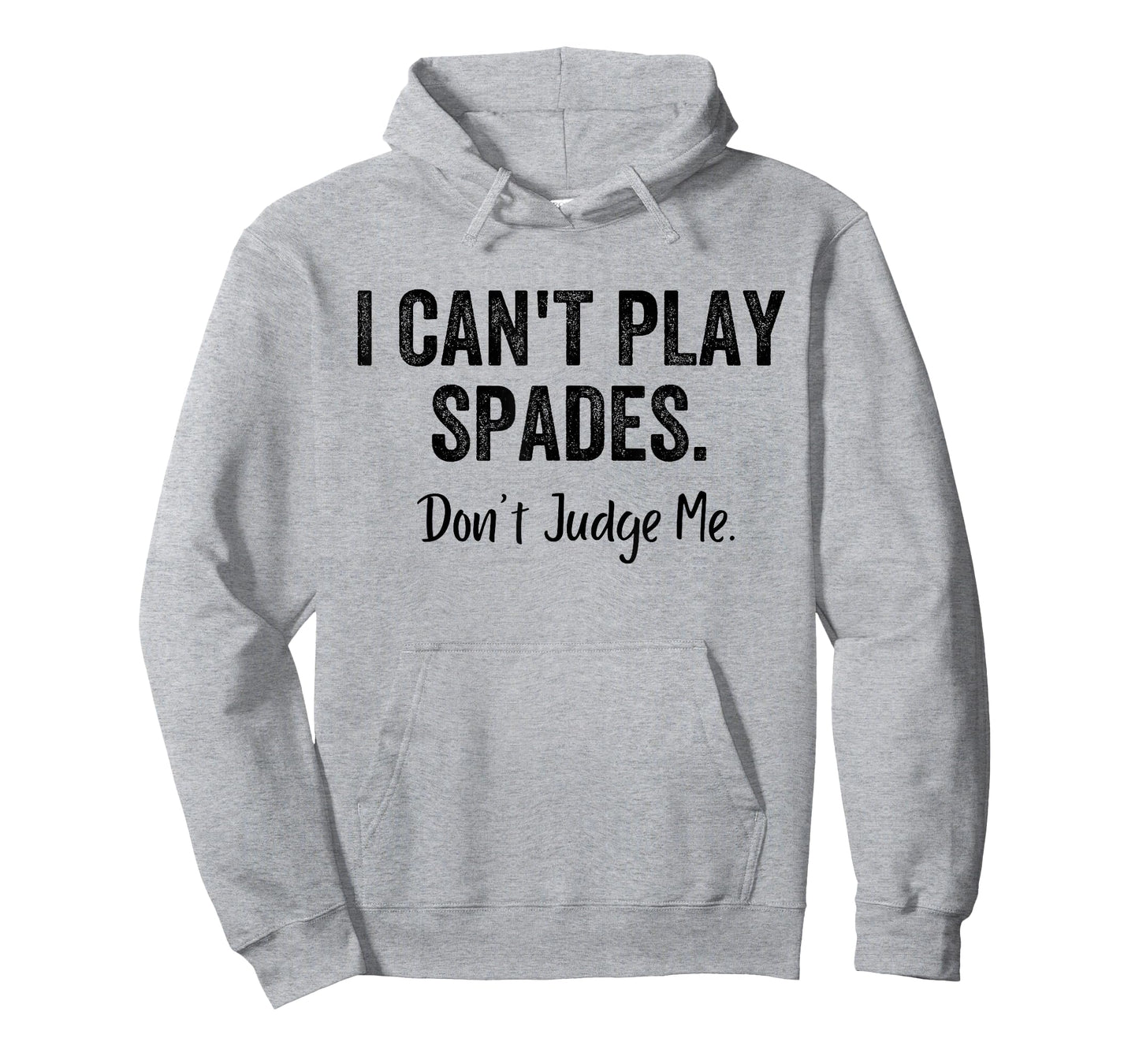 Funny I Can't Play Spades Don't Judge Me Card Game Playing T-Shirt
