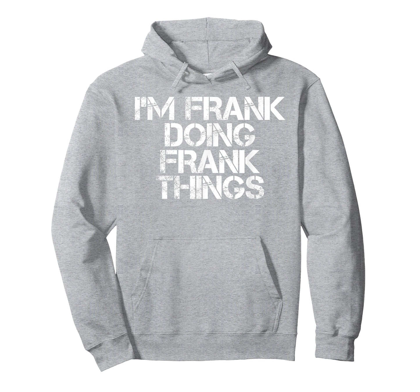 I'm Frank Doing Frank Things Shirt Funny Idea T-Shirt