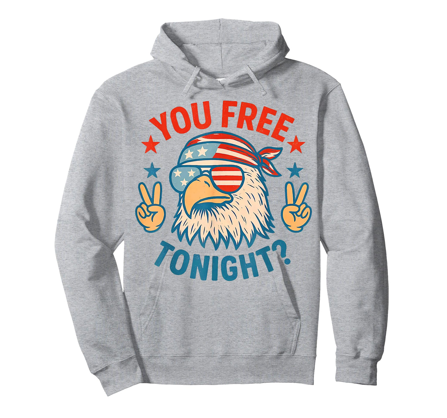 You Free Tonight Funny Eagle Patriotic American 4th of July T-Shirt