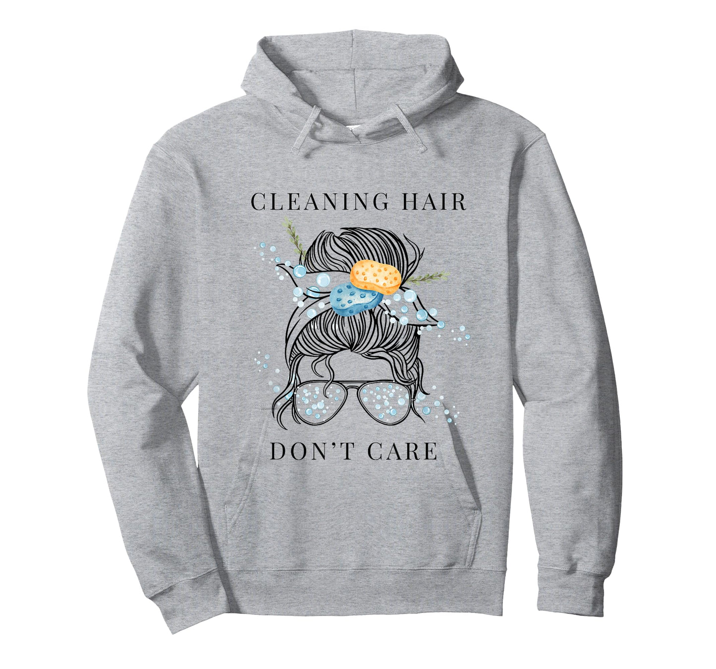 Cute Cleaning Lady - Cleaning Hair Don’t Care T-Shirt