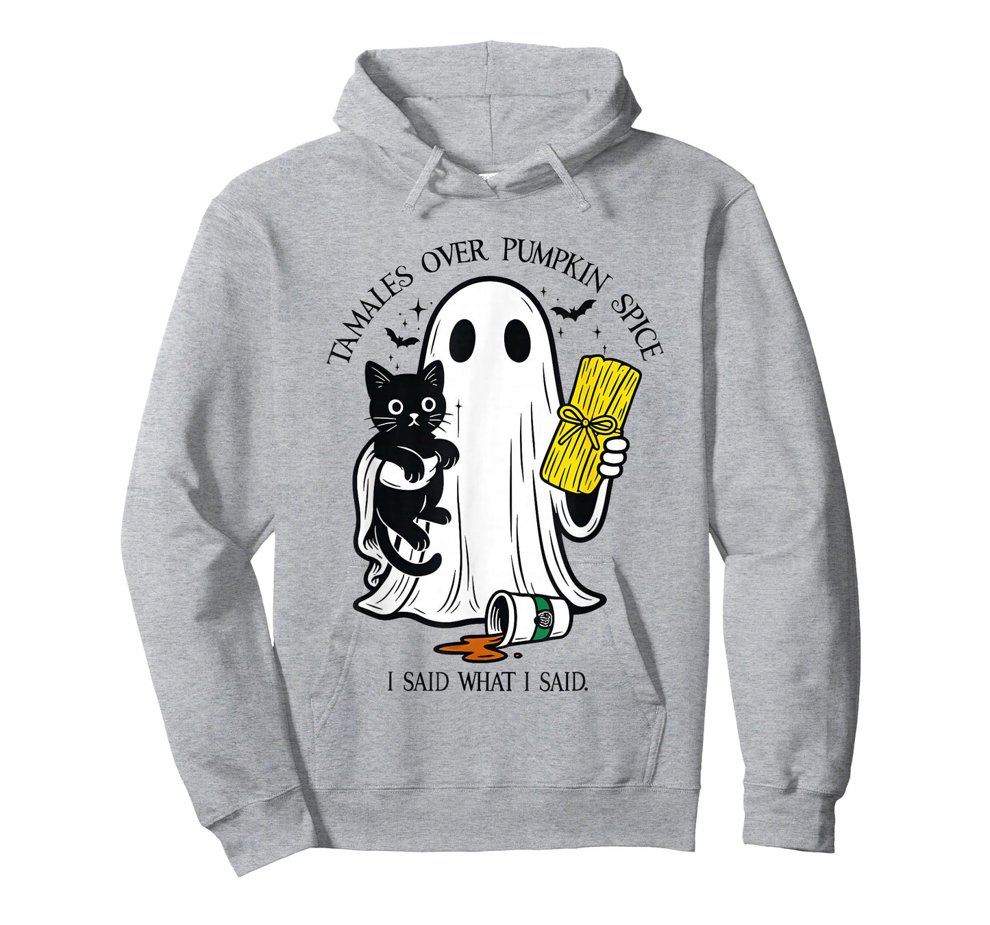 Tamales Over Pumpkin Spice I Said What I Said Halloween T-Shirt