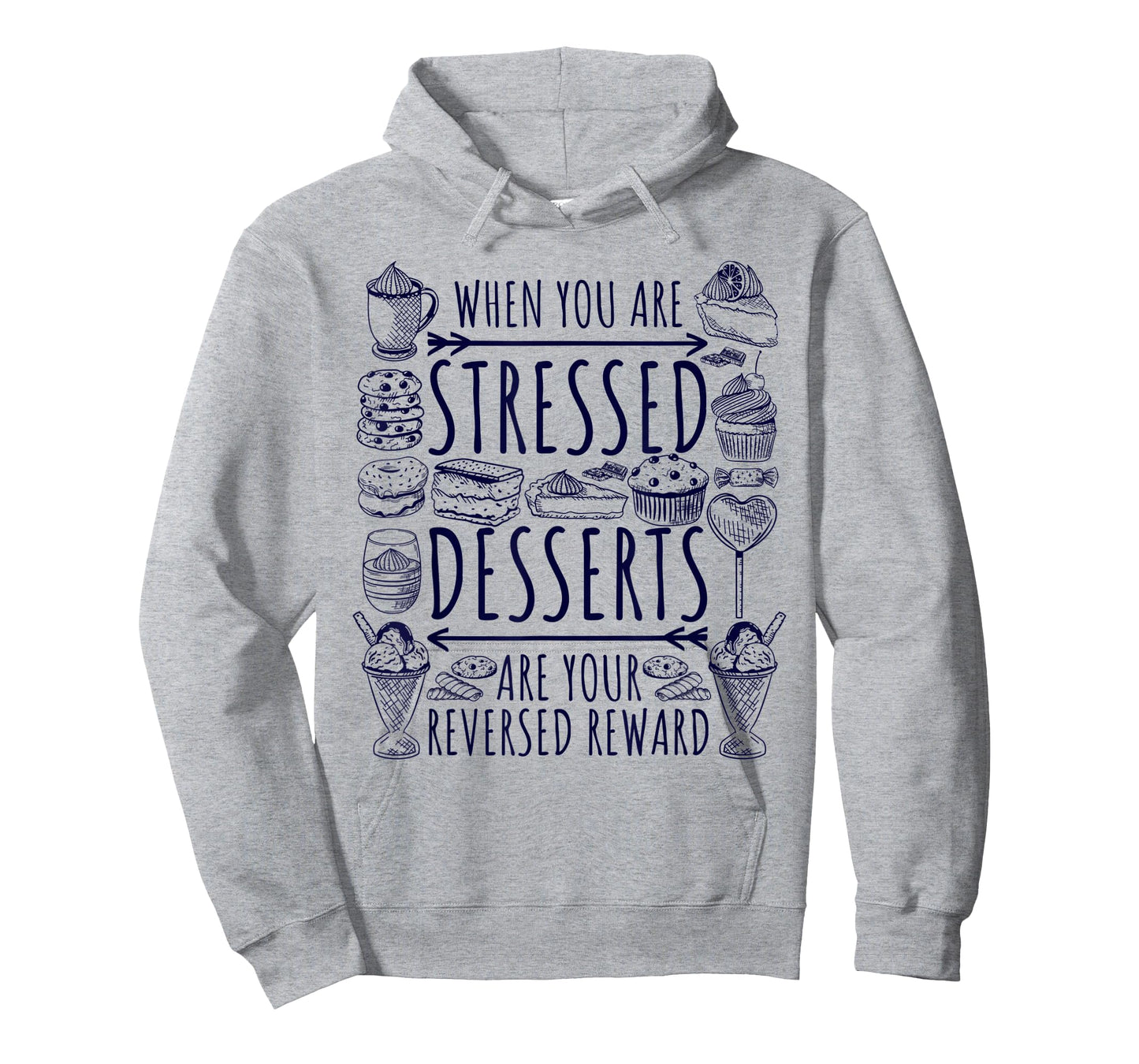 Stressed Spelled Backwards Is Desserts Just Sweets Love Sign T-Shirt