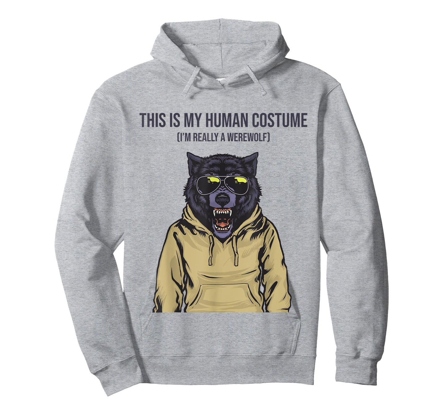 This is My Human Costume I'm Really a Werewolf in Hoodie T-Shirt