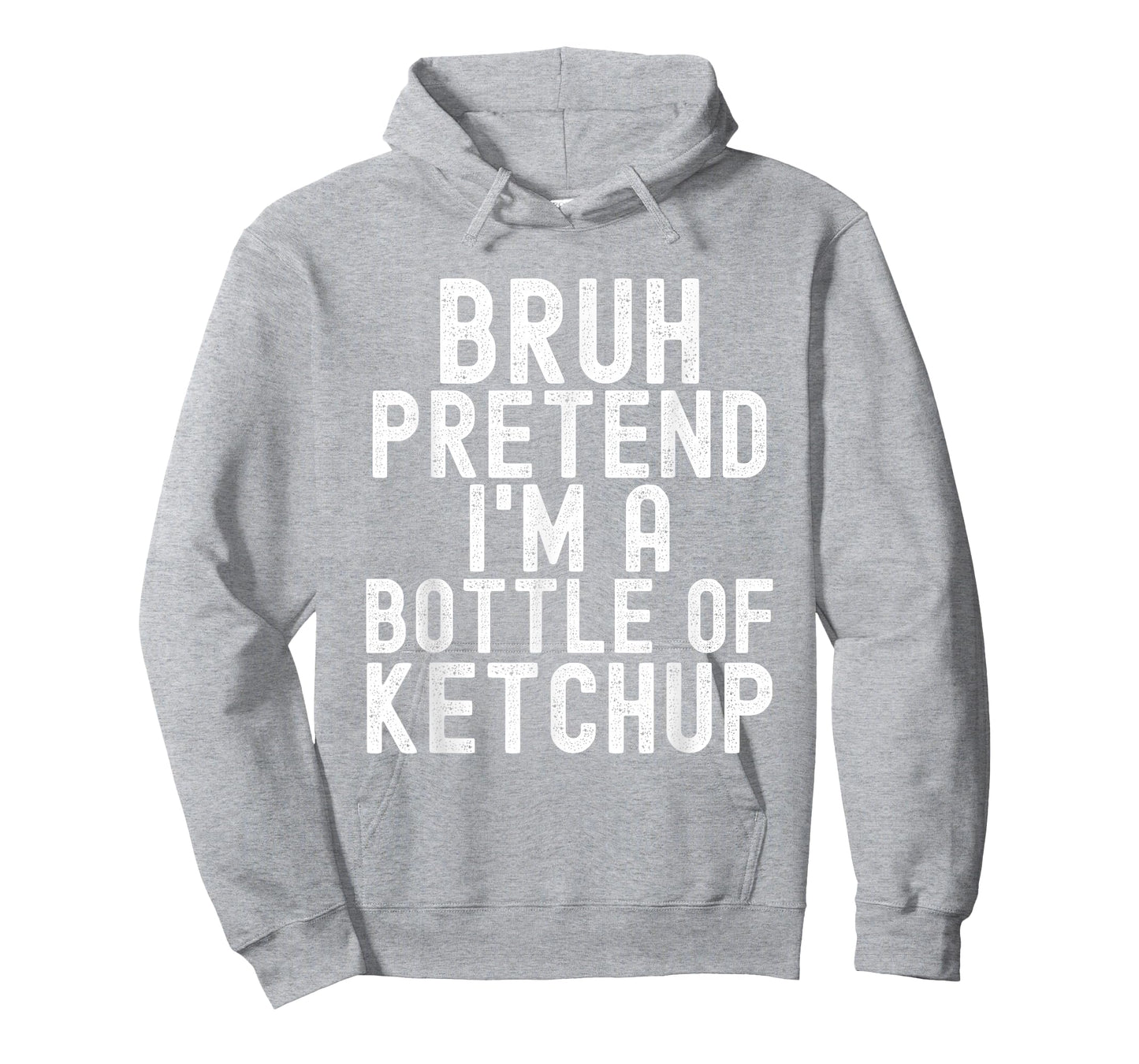 Pretend I'm A Bottle of Ketchup Halloween Costume Men Women T-Shirt