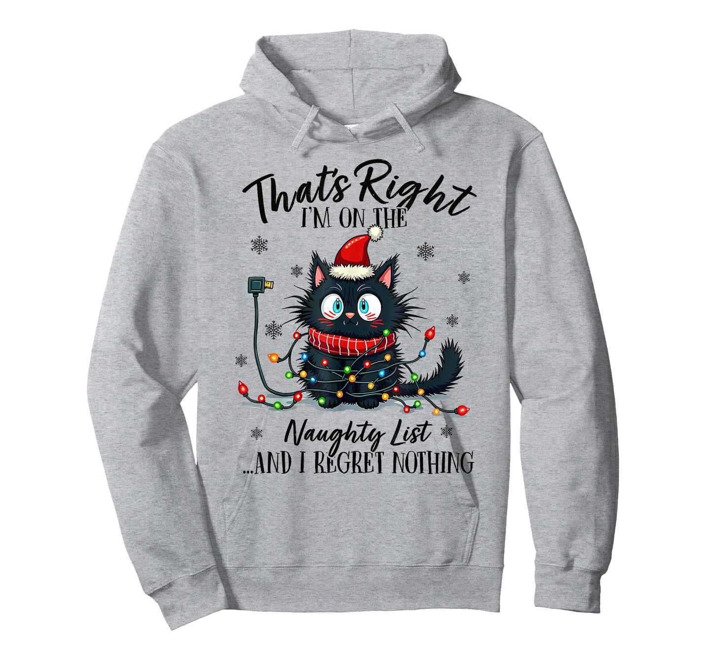 That's Right I'm On The Naughty List And I Regret Nothing T-Shirt