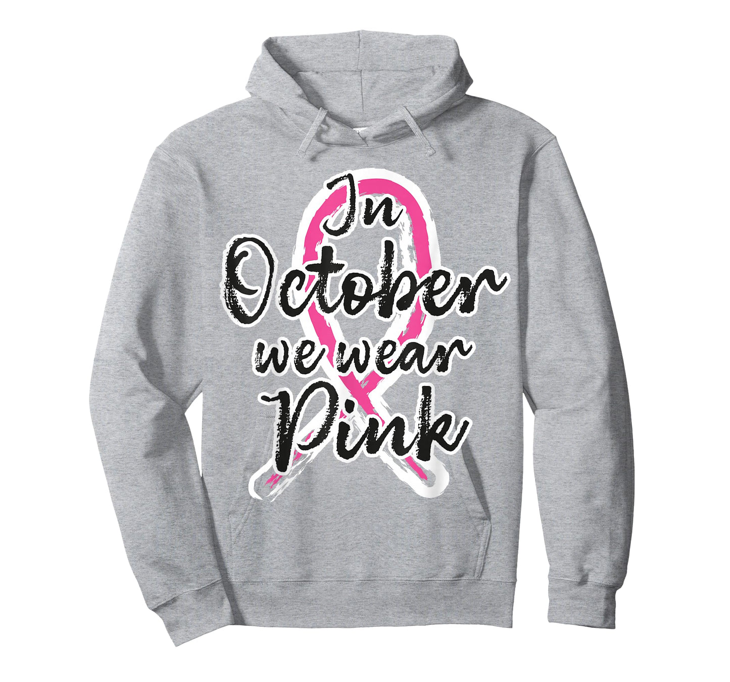in October We Wear Pink Out Breast Cancer Awareness Month T-Shirt