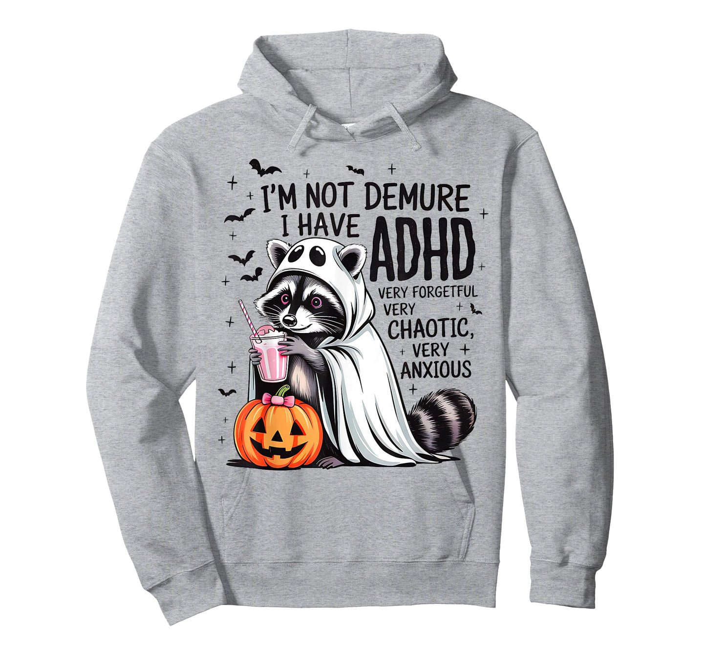 Iโm Not Demure I Have ADHD Ghost Funny Raccoon Halloween T-Shirt