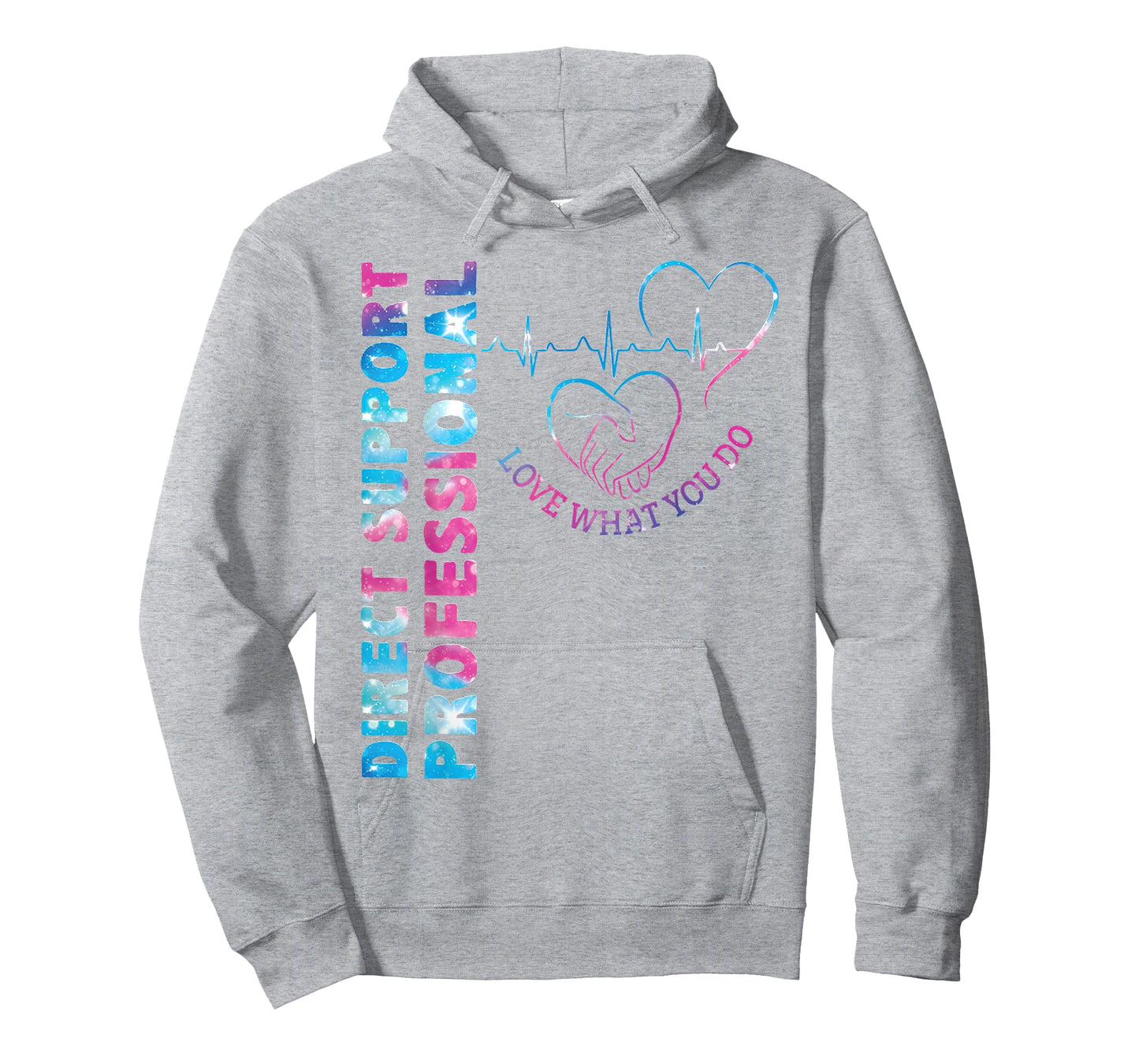 Direct Support Professional Love What You Do DSP Nurse T-Shirt