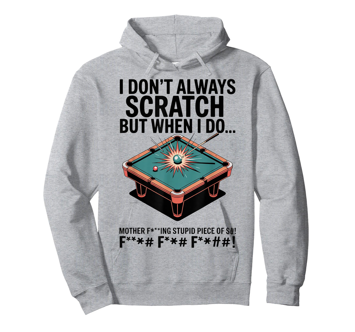 I Don't Always Scratch Billiard Player Sports Game Billiard T-Shirt