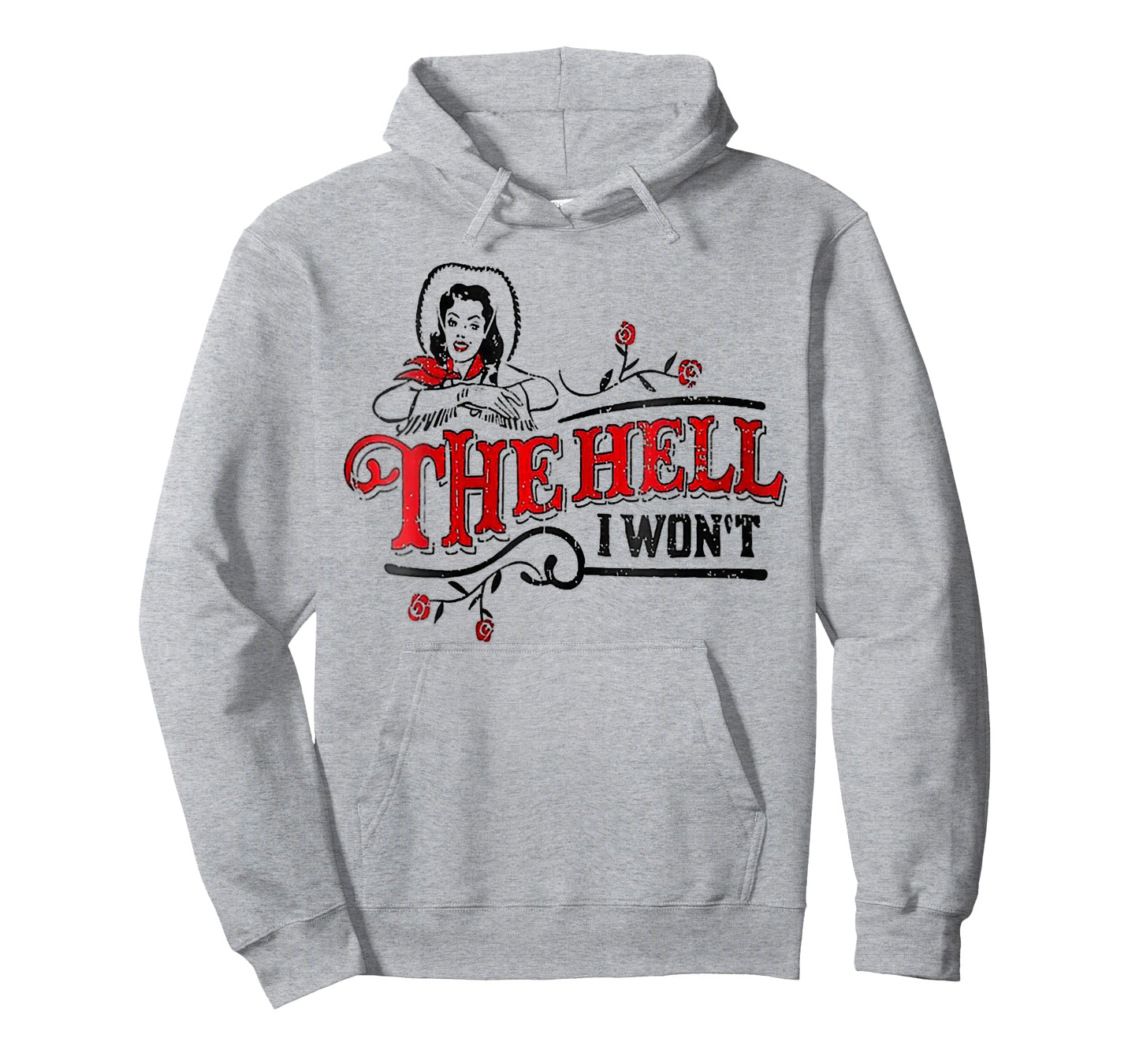 Womens Womens The Hell I Won't Apparel For Life T-Shirt