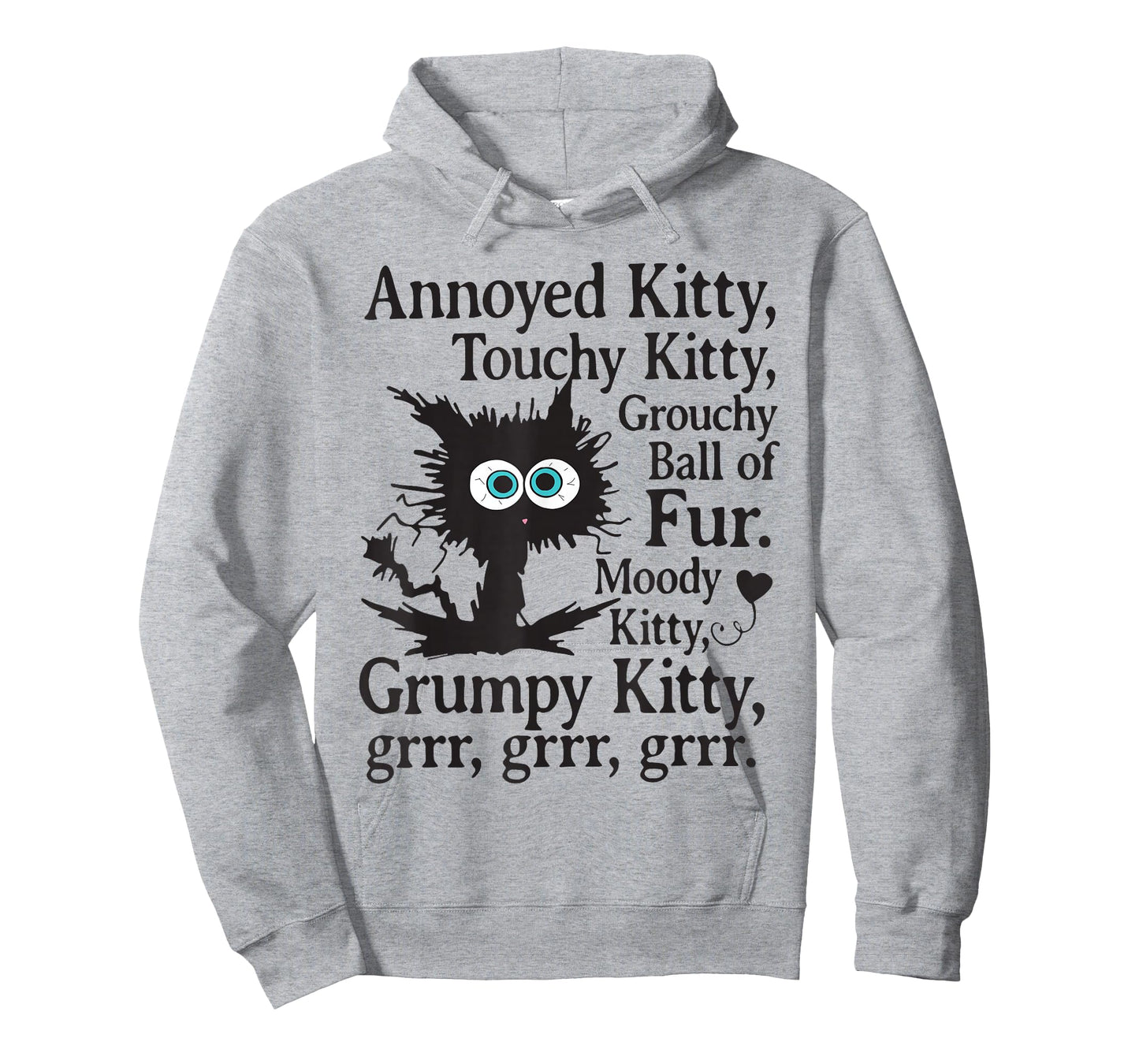 Annoyed Kitty Touchy Kitty Grouchy Ball Of Fur T-Shirt
