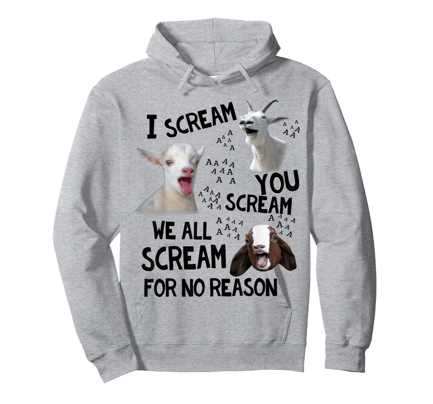 Goat Lovers I Scream You Scream We All Scream For No Reason T-Shirt