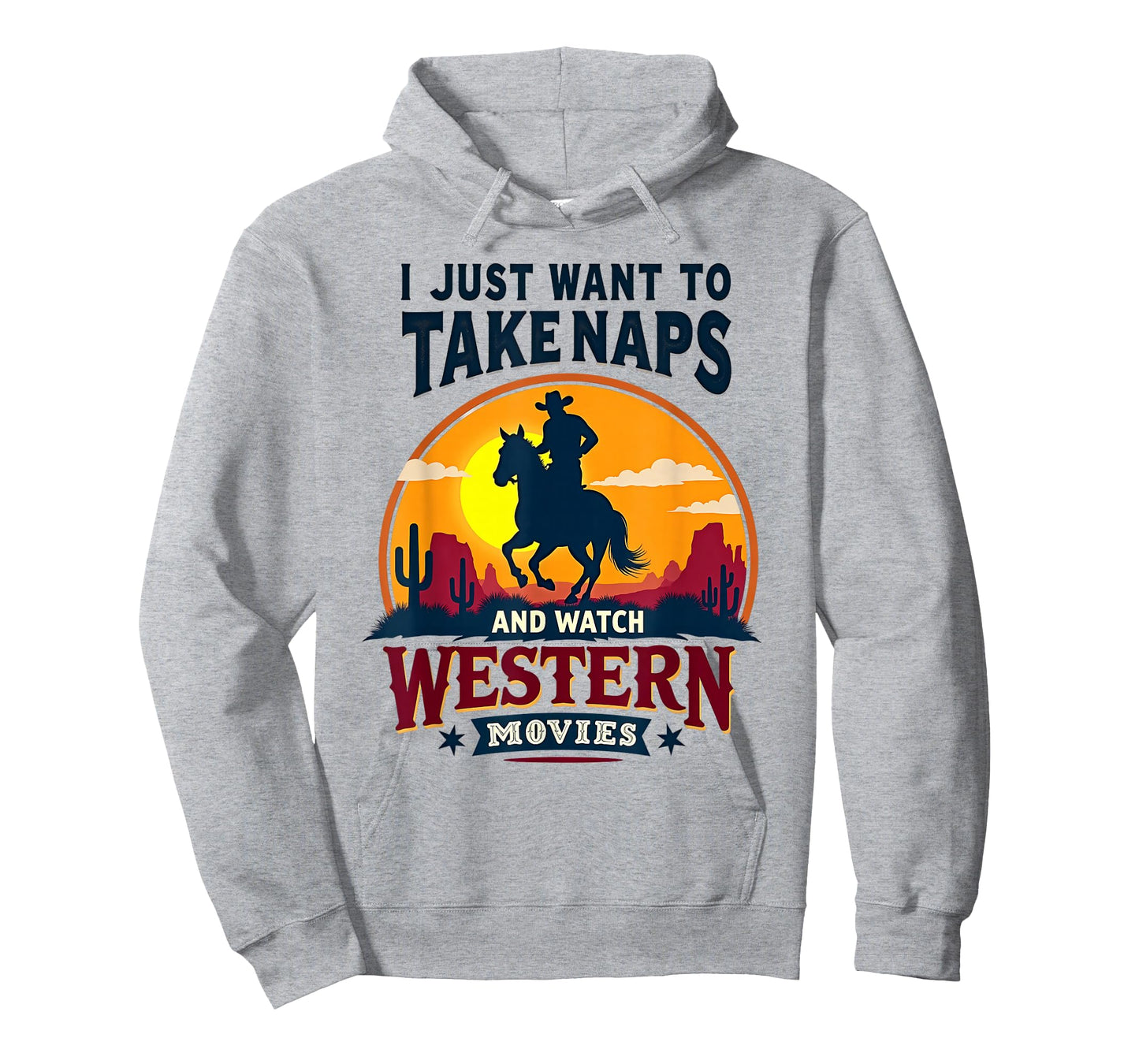 I Just Want to Take Naps and Watch Western Movies Cowboy Tee T-Shirt