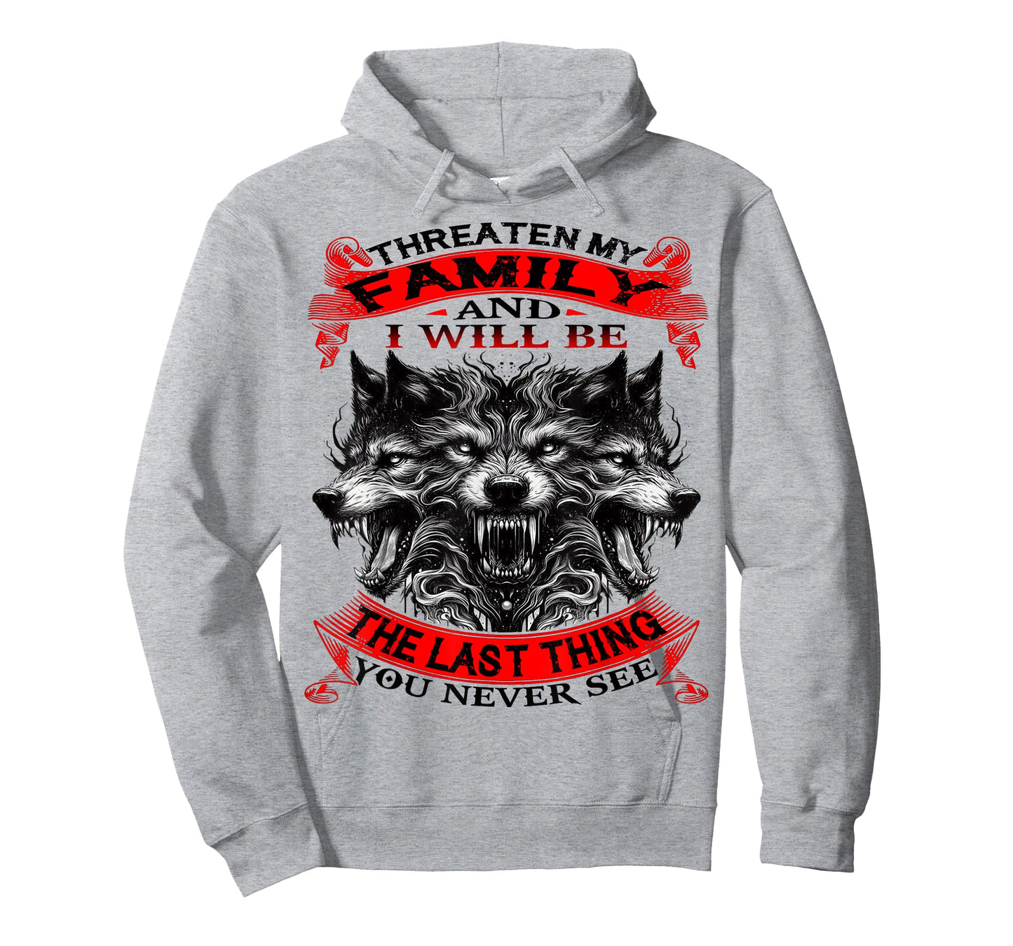 Wolf Threaten My Family and T-Shirt