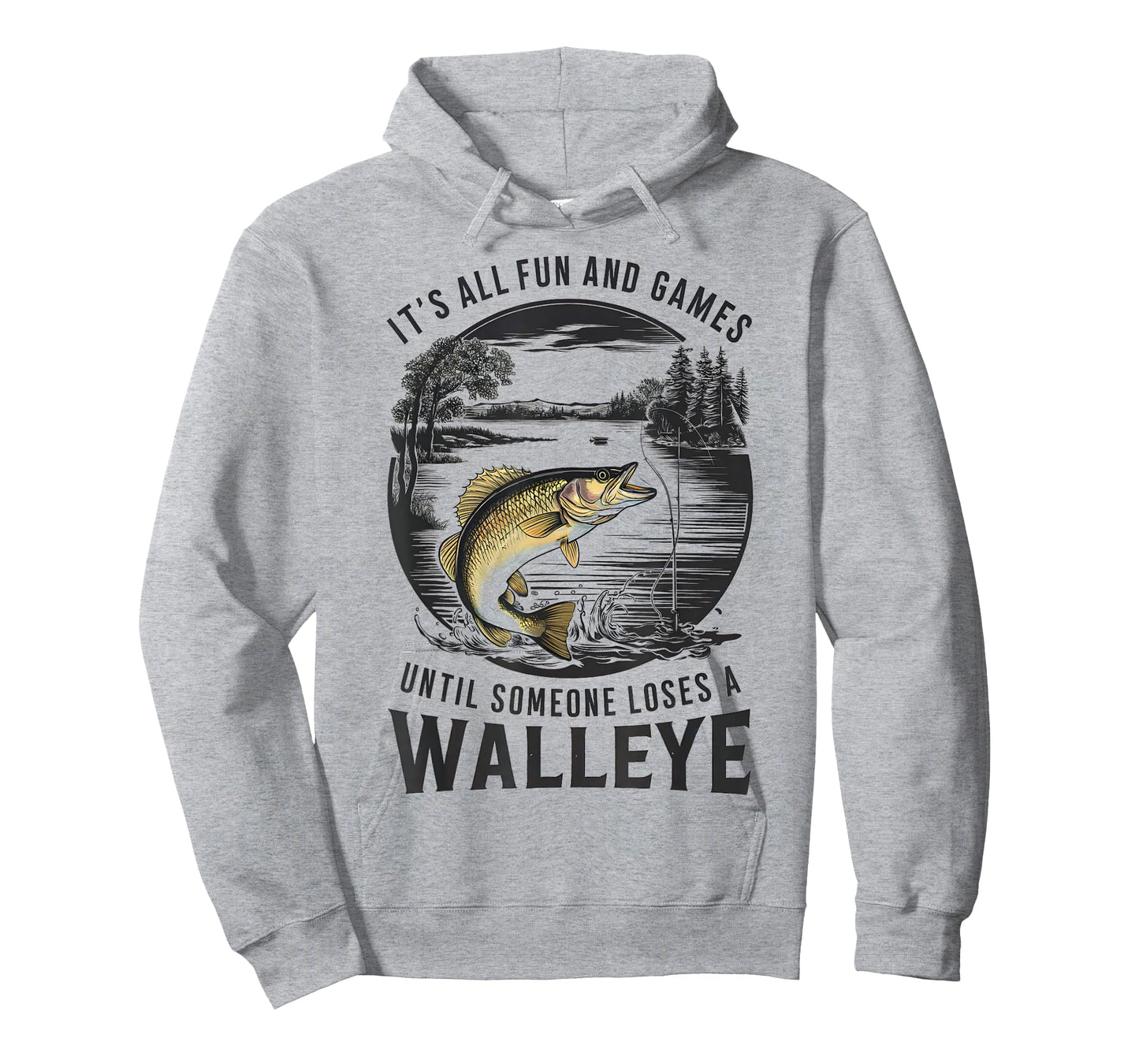 Fun And Games Until Someone Loses A Walleye Fishing Funny T-Shirt