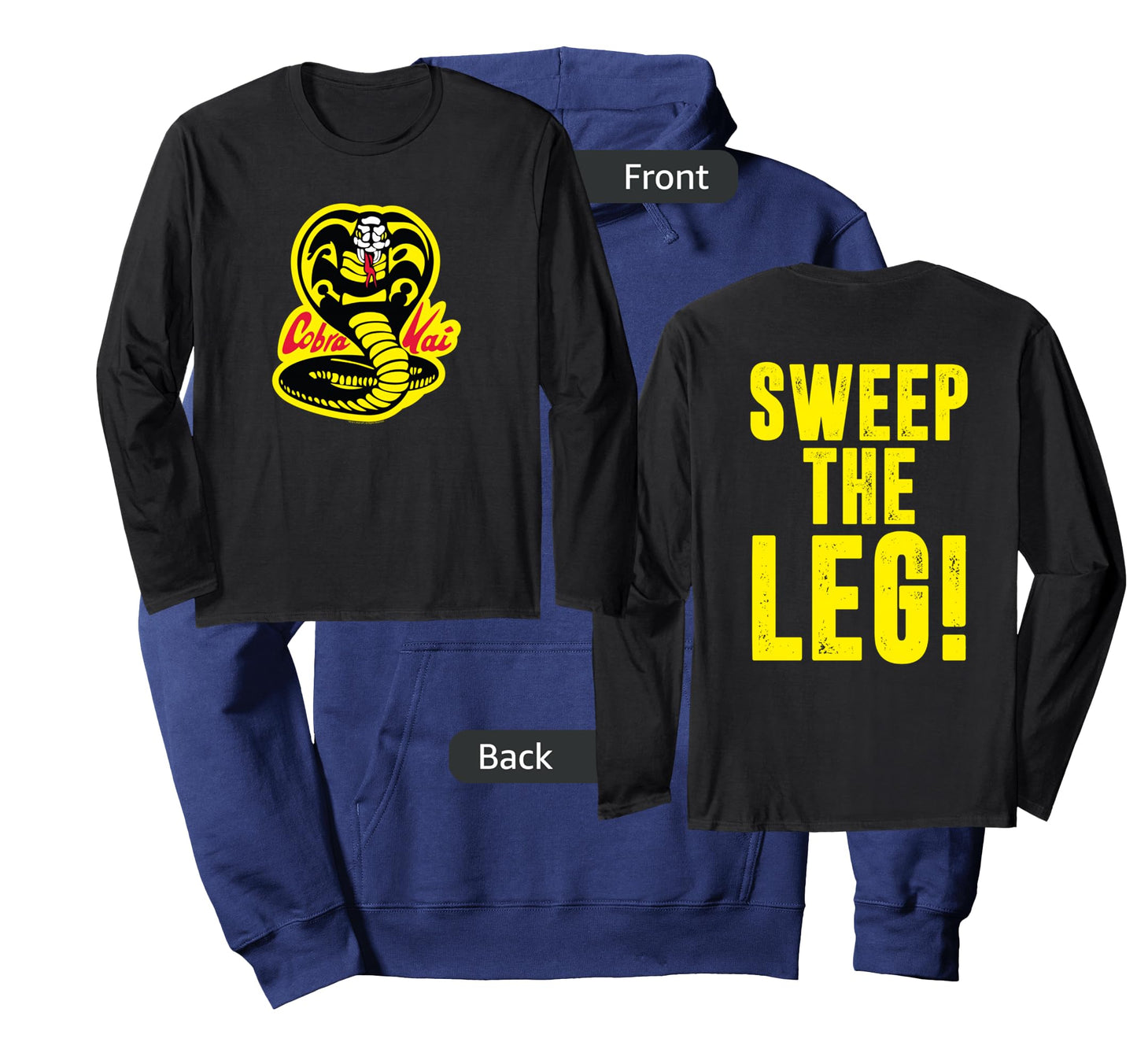 Cobra Kai Front and Back Sweep the Leg and Cobra Logo Show Long Sleeve T-Shirt