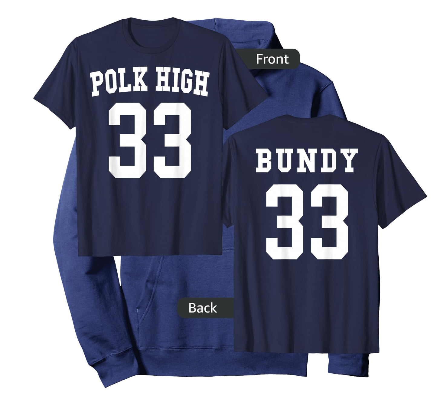 Polk High Football Jersey 33 Bundy - Front & Back T-Shirt