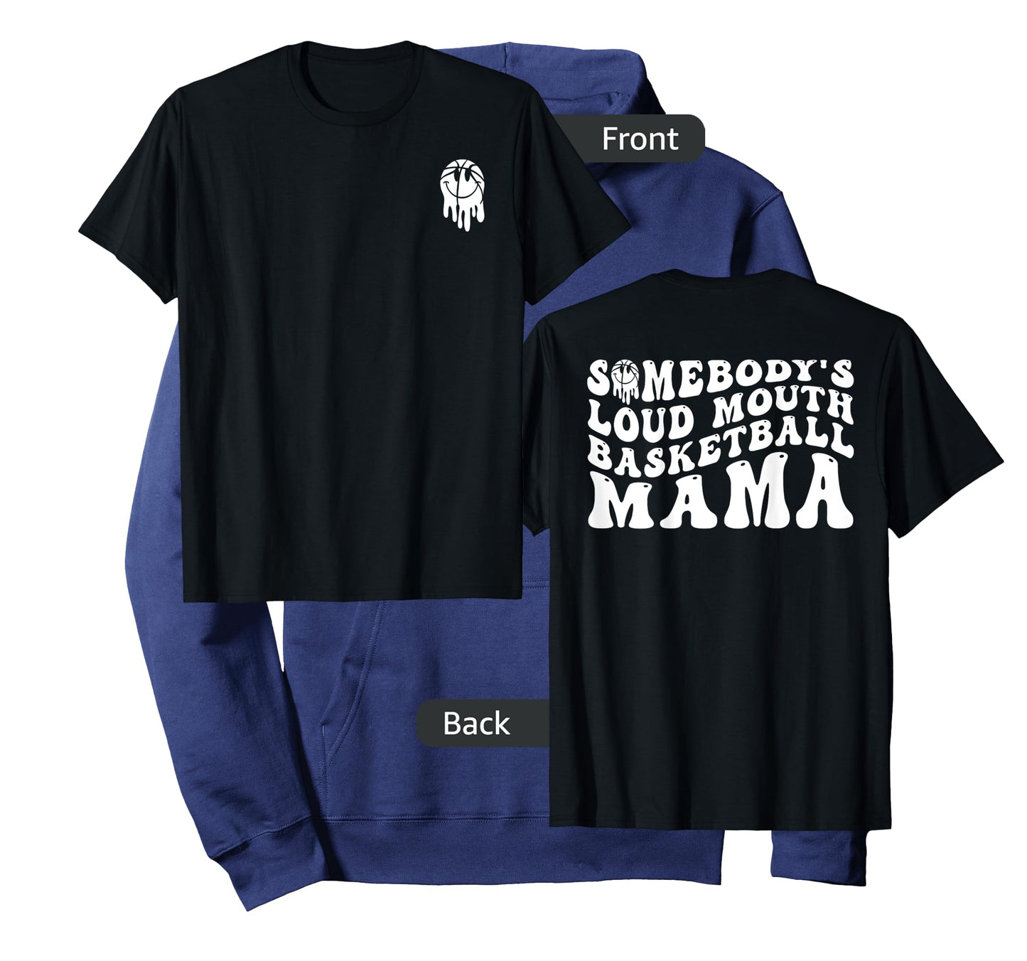 Funny Somebody's Loud Mouth Basketball Mama, Mother's Day T-Shirt