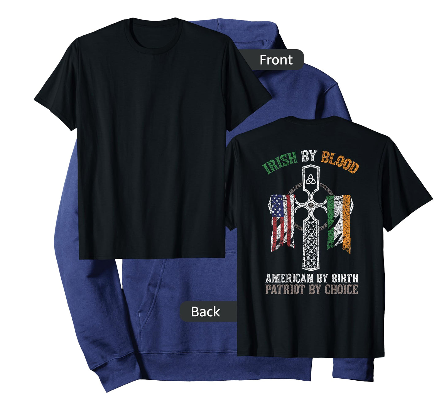 Irish By Blood American By Birth Patriot By Choice T-Shirt